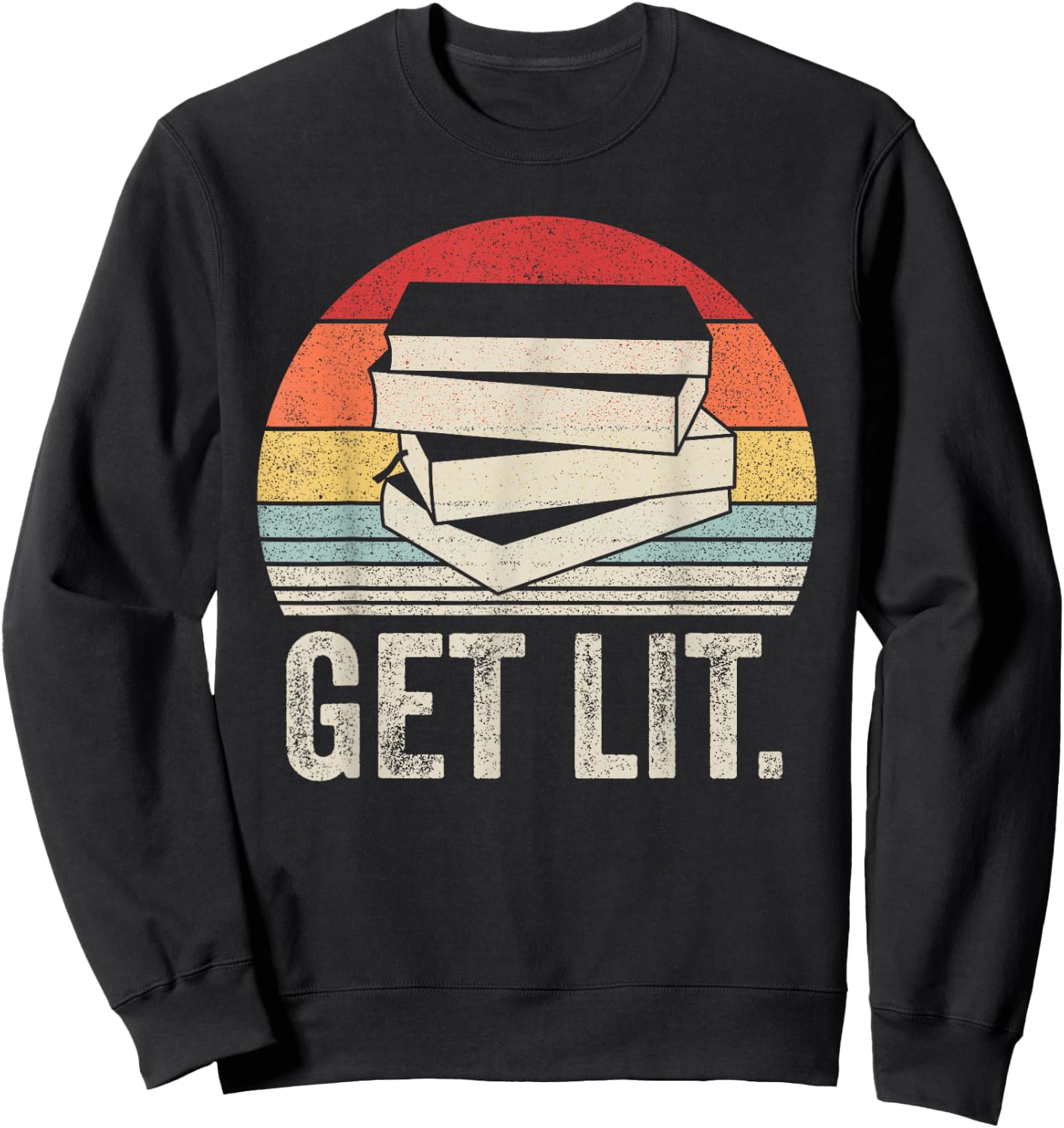 Vintage Retro Get Lit With Books Book Reading Lover Gifts Sweatshirt - Sweatshirt | Black