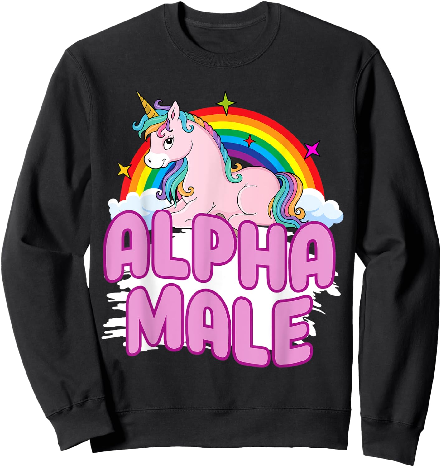 Alpha Male Unicorn Rainbow Sarcastic Humor Funny Ironic Sweatshirt - Sweatshirt | Black