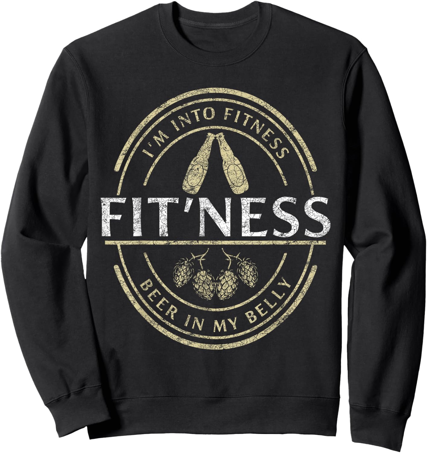 I'm Into Fitness Beer For Beer And Work Out Fitness Lover Sweatshirt - Sweatshirt | Black