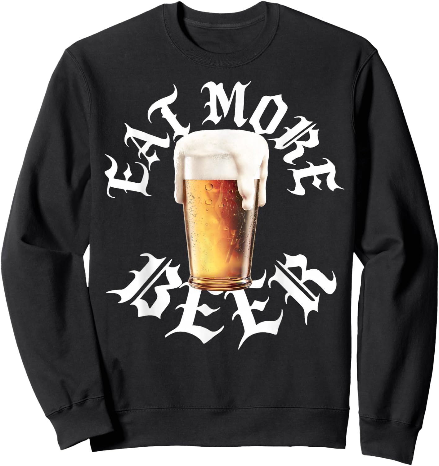 Eat More Beer Funny Drinking Humor Brew Love Retro Rock Roll Sweatshirt - Sweatshirt | Black