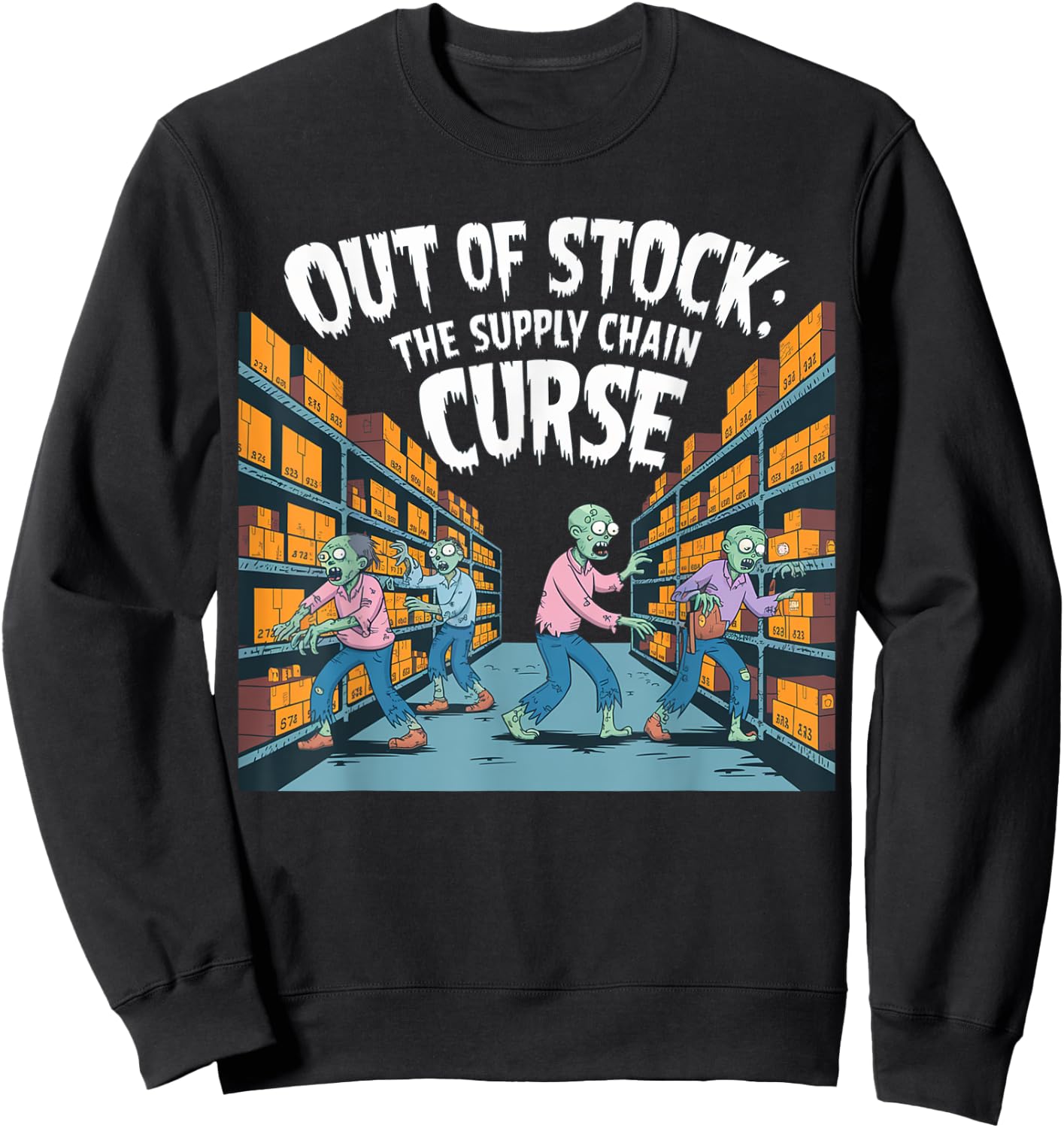 Out of stock, the Supply chain curse. logistics halloween Sweatshirt - Sweatshirt | Black