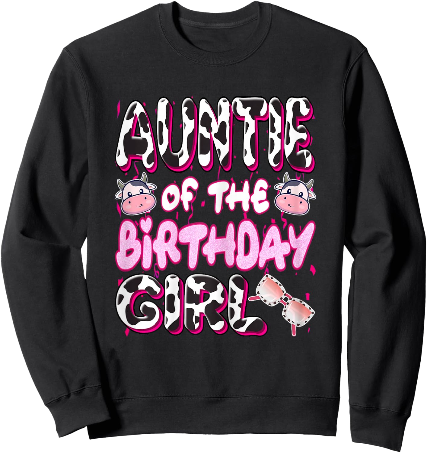 Auntie of The Birthday Girl Shirt Farm Cow Aunt Party Sweatshirt - Sweatshirt | Black