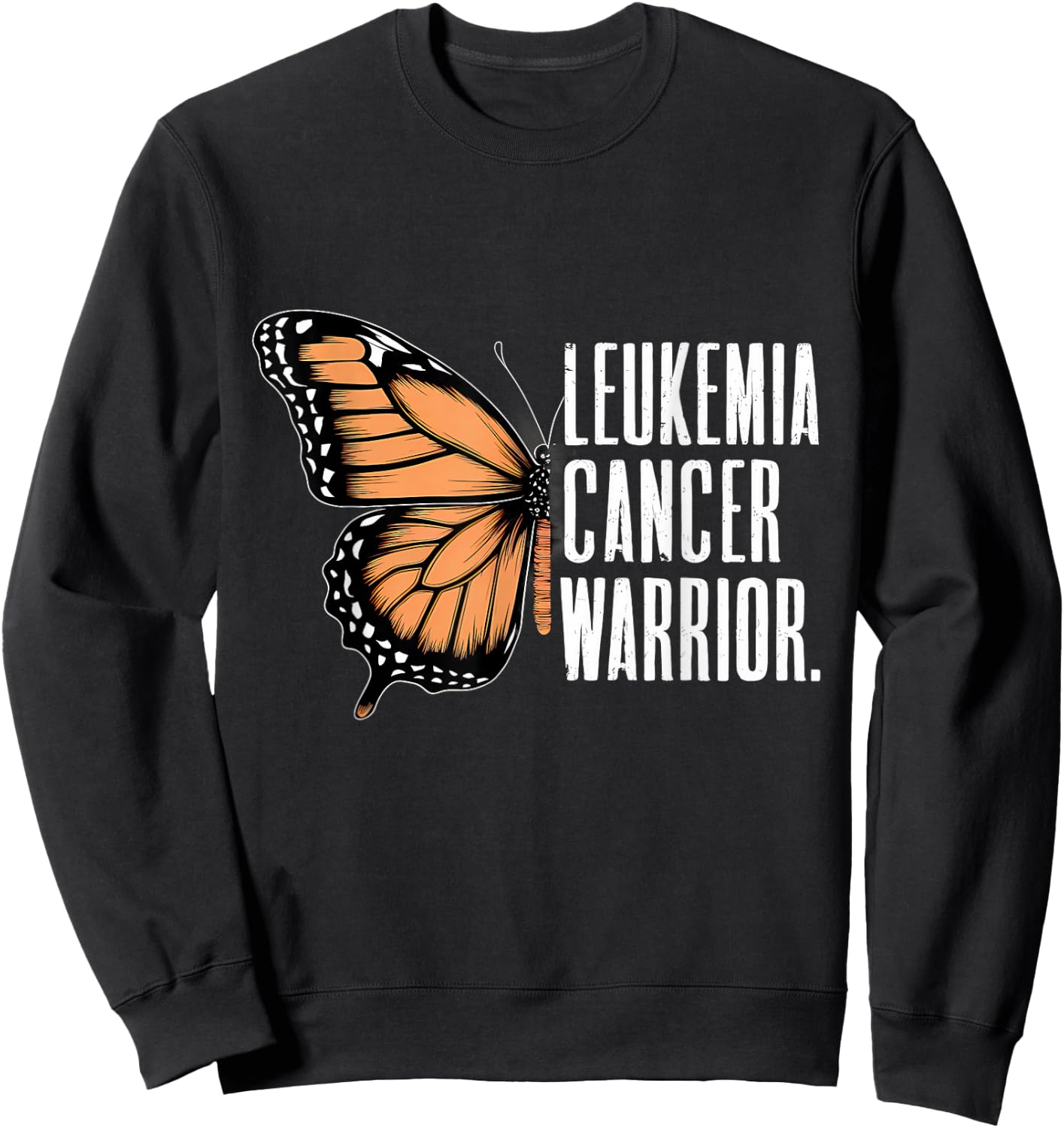 Leukemia Cancer Awareness Butterfly Warrior Orange Ribbon Sweatshirt - Sweatshirt | Black