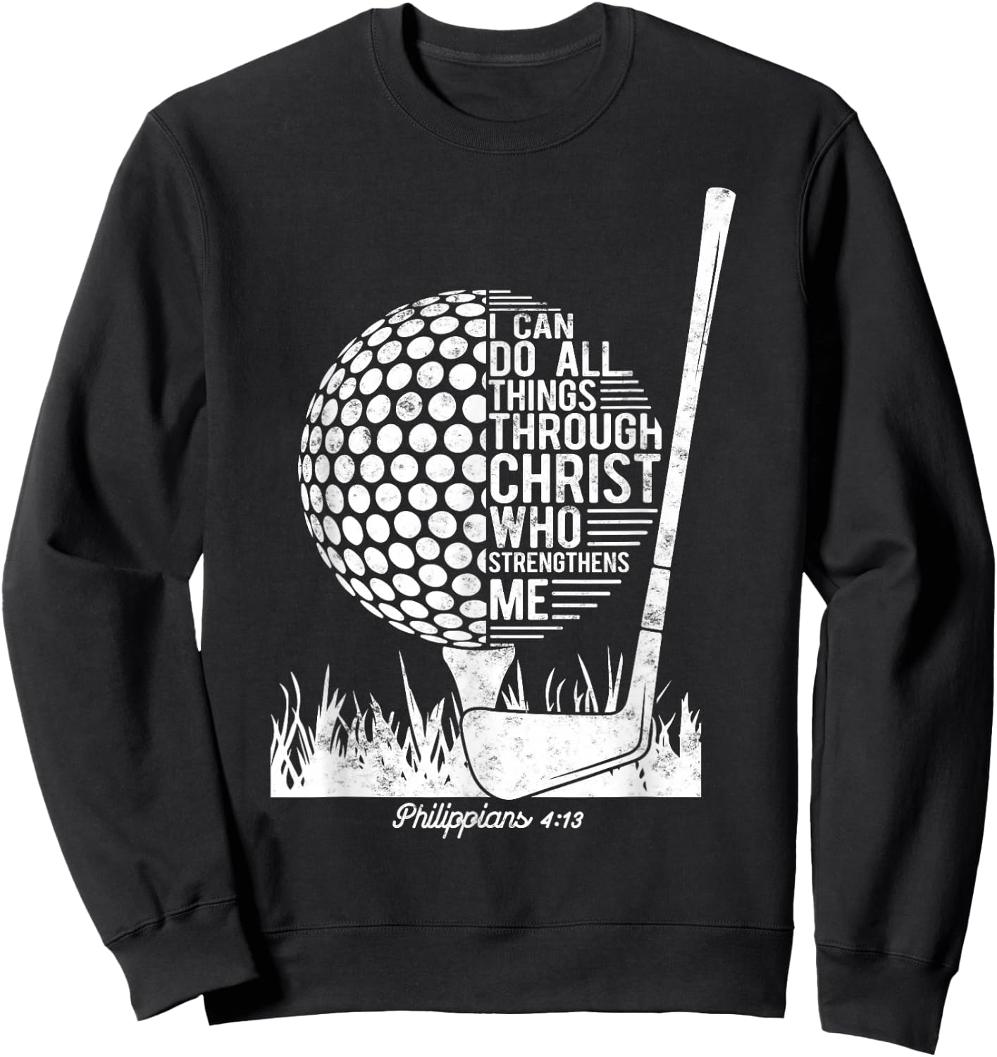 Christian Golf Plyer I Can Do All Things Philippians 4 13 Sweatshirt - Sweatshirt | Black