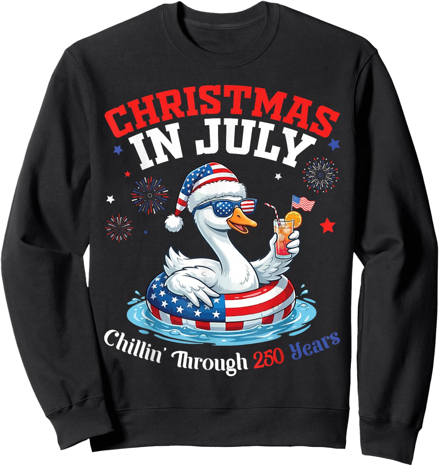 Merry Christmas in July Day Goose Chillin Through 250 Yrs Sweatshirt - Sweatshirt | Black