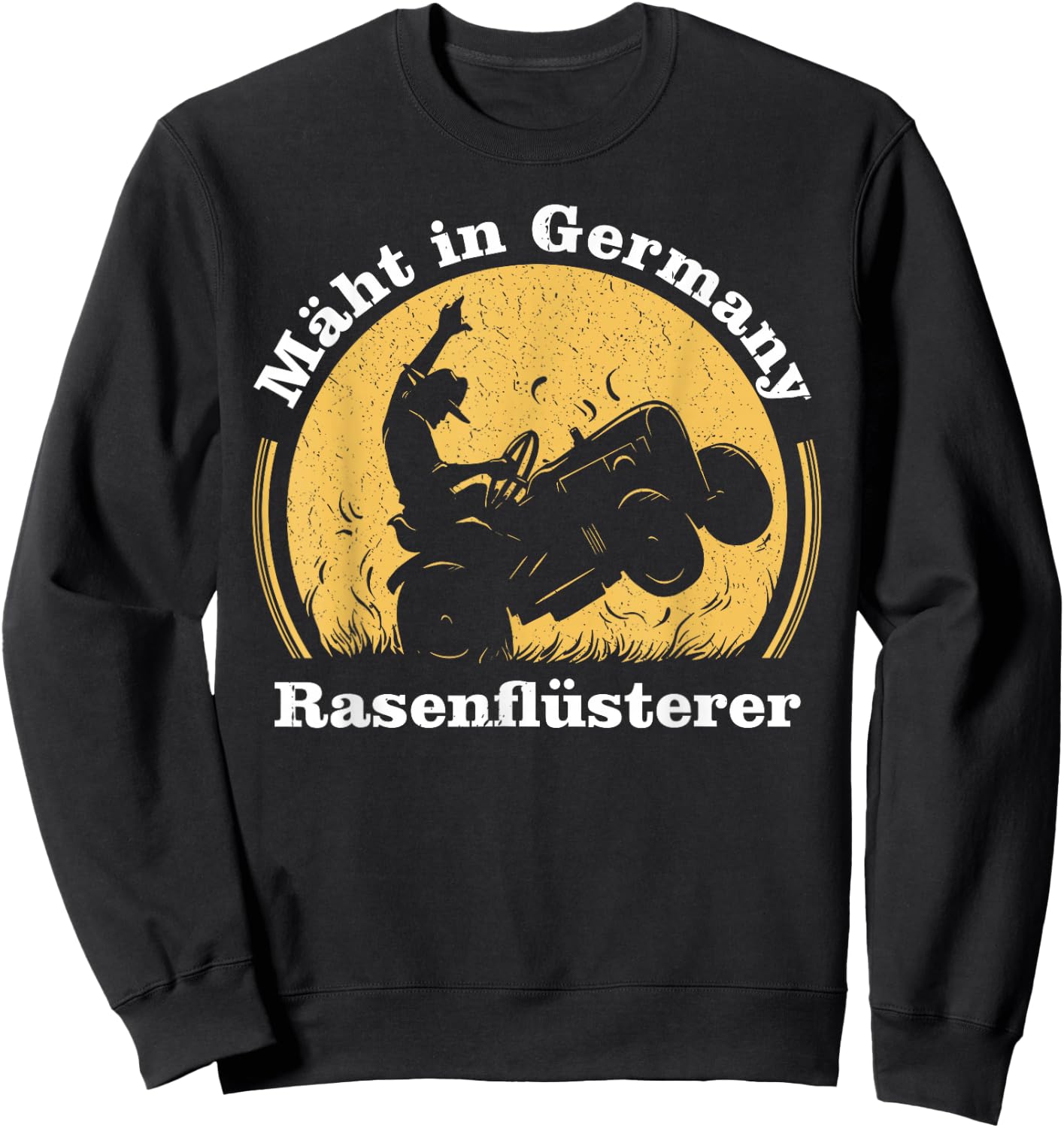 Mäht in germany Rasentraktor Rasenflüsterer rasen mähen Sweatshirt - Sweatshirt | Black