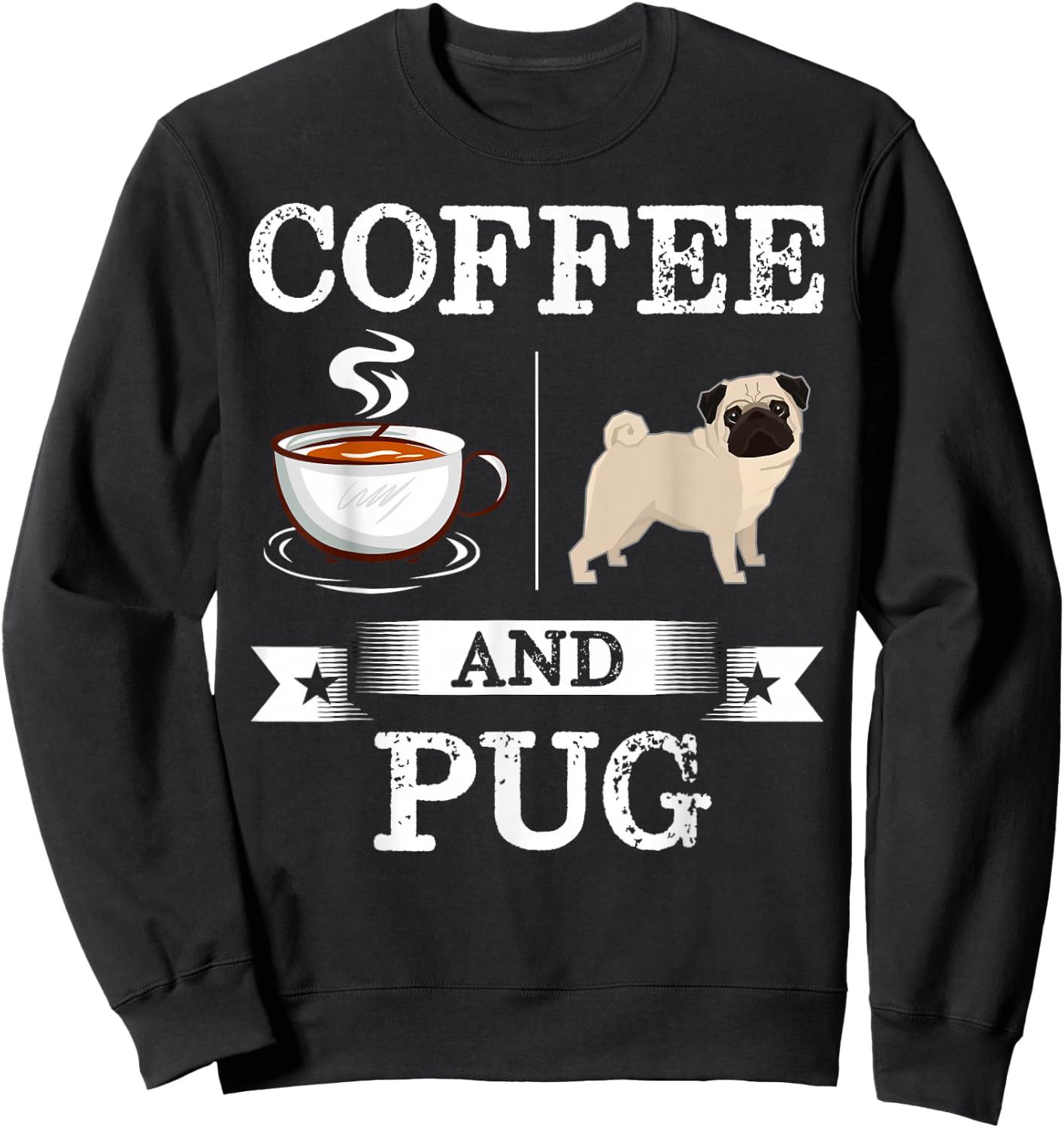 Pug Shirt Coffee And Pug Cute Dog Gift Sweatshirt - Sweatshirt | Black