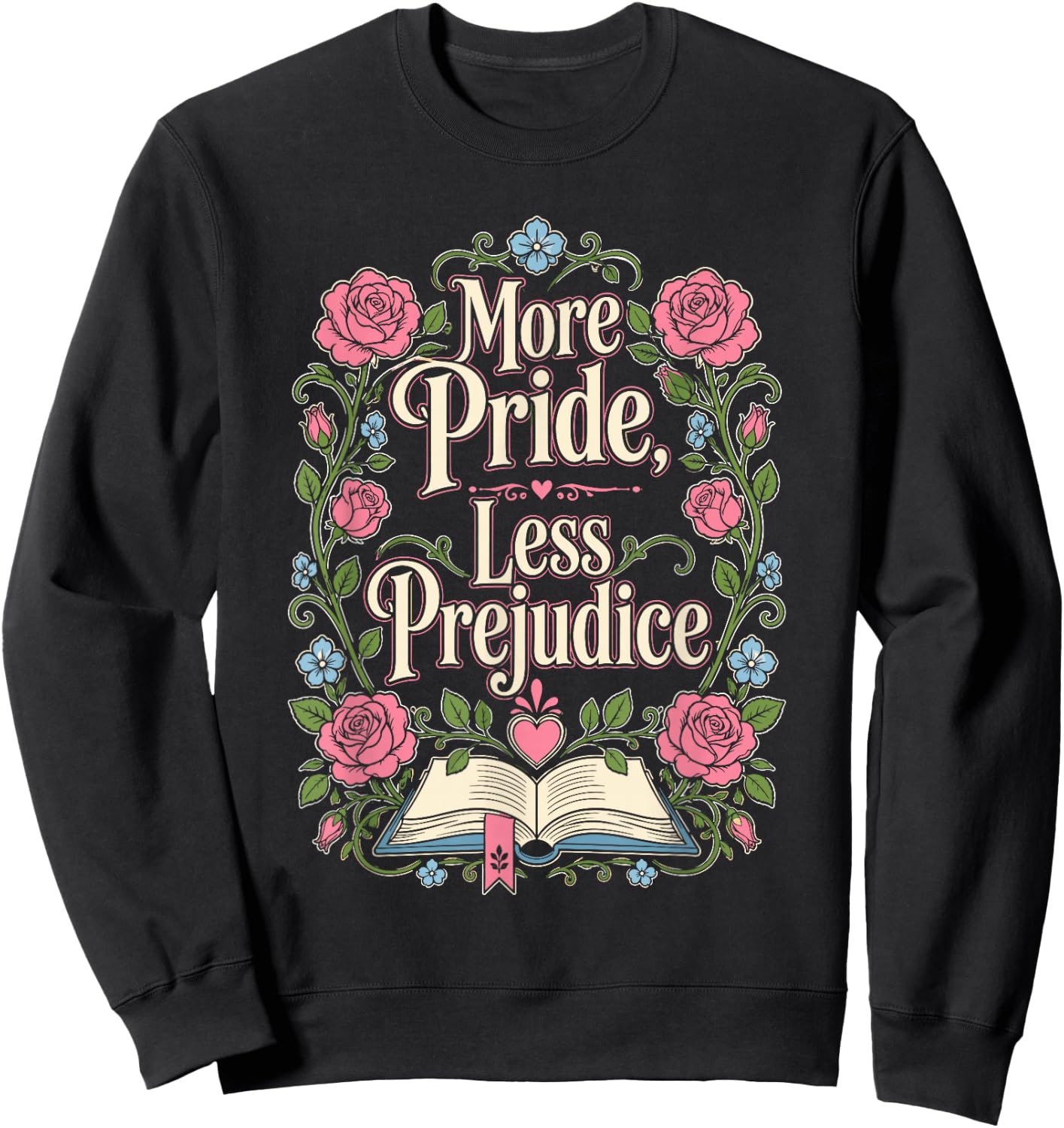 More Pride Less Prejudice Sweatshirt - Sweatshirt | Black