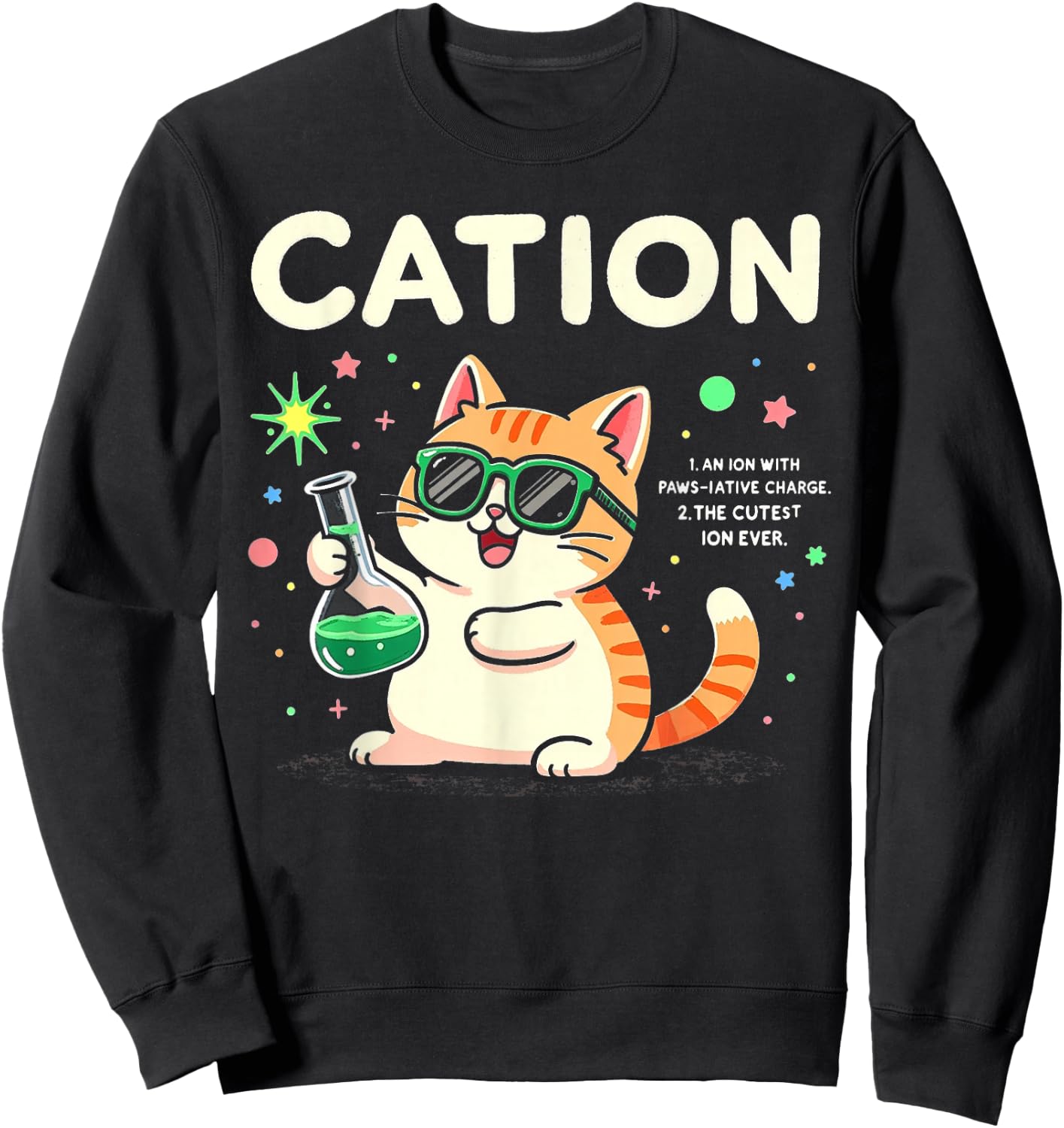 Cation Cat definition Cute Science Cat Pawsitive Chemistry Sweatshirt - Sweatshirt | Black
