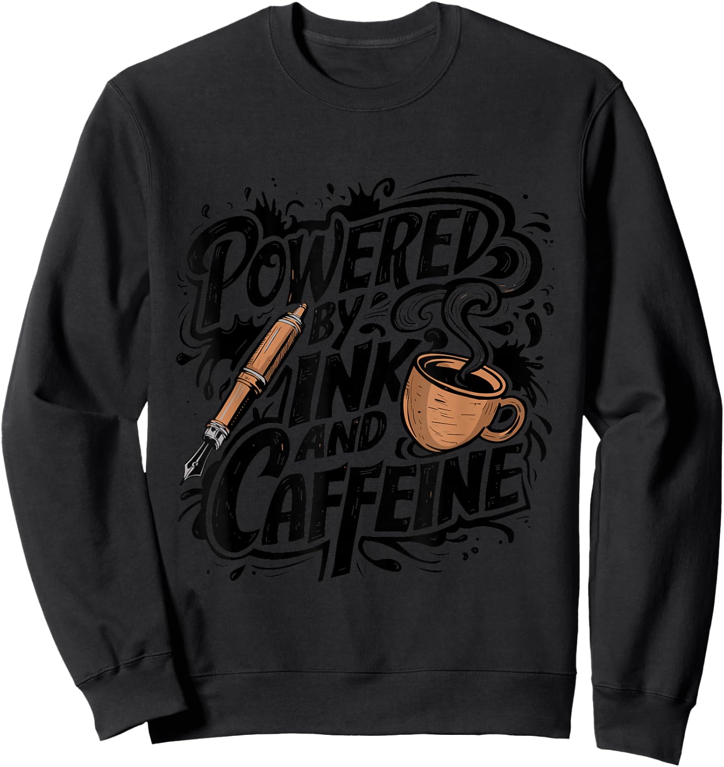Powered by Ink and Caffeine - Fountain Pen Lover Sweatshirt - Sweatshirt | Black