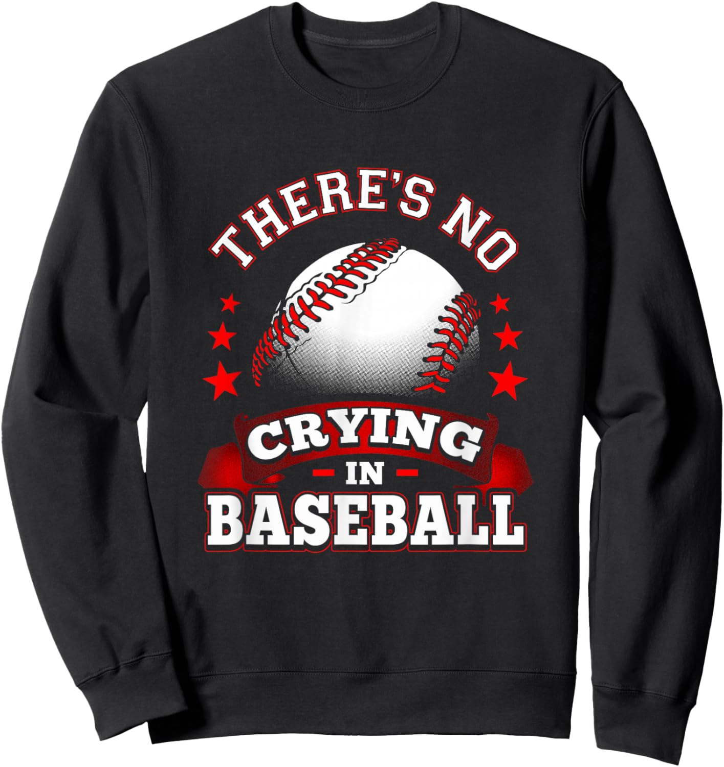 First Base : There Is No Crying In Baseball Sweatshirt - Sweatshirt | Black