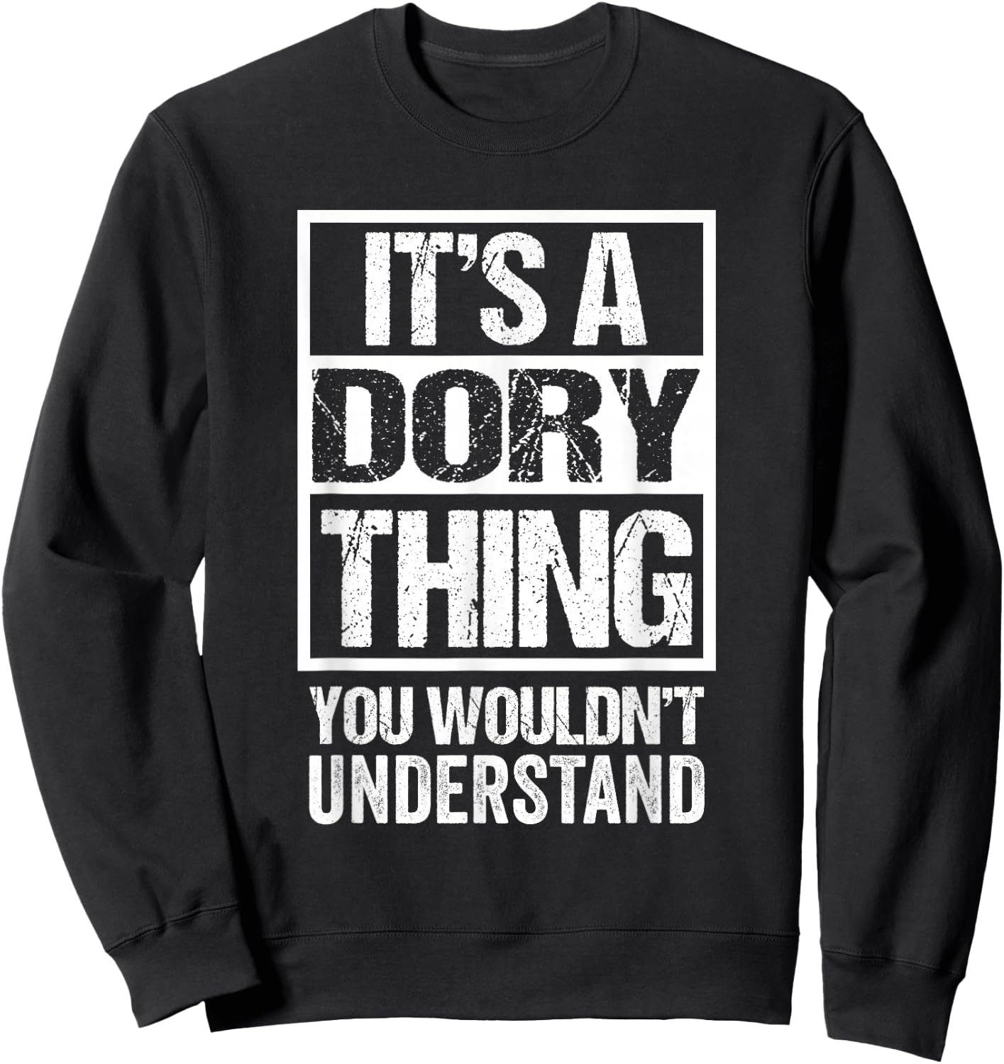 It's A Dory Thing You Wouldn't Understand Sweatshirt - Sweatshirt | Black