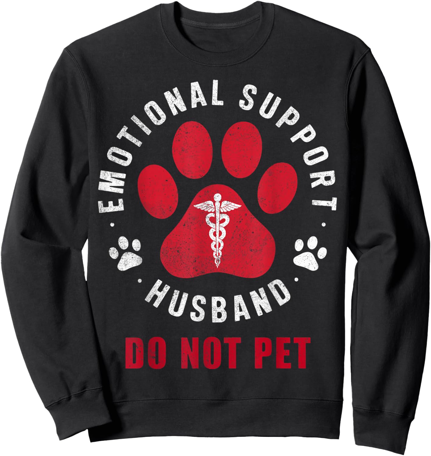 Emotional Support Husband Do Not Pet Funny Retro Vintage Sweatshirt - Sweatshirt | Black