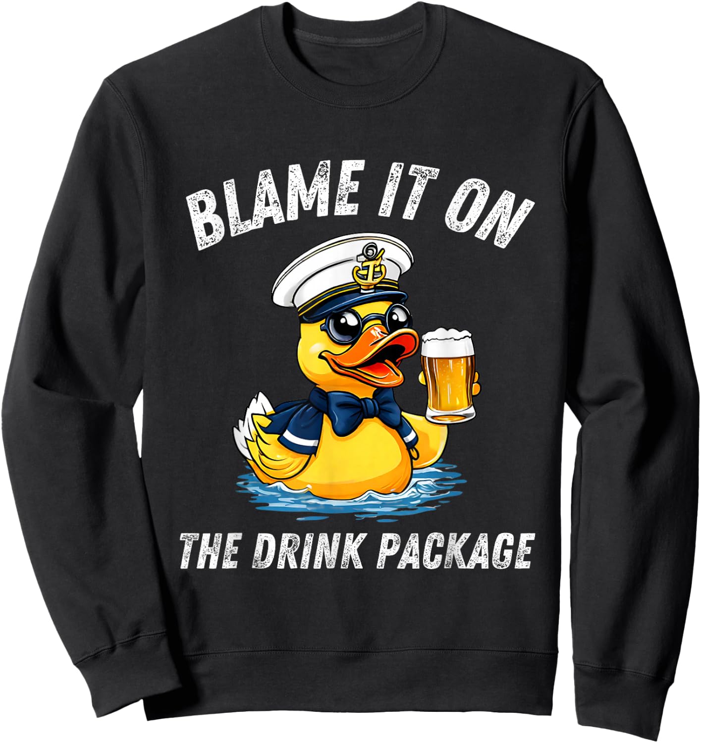 Blame It On the Drink Package Rubber Duck Cruise Cruising Sweatshirt - Sweatshirt | Black