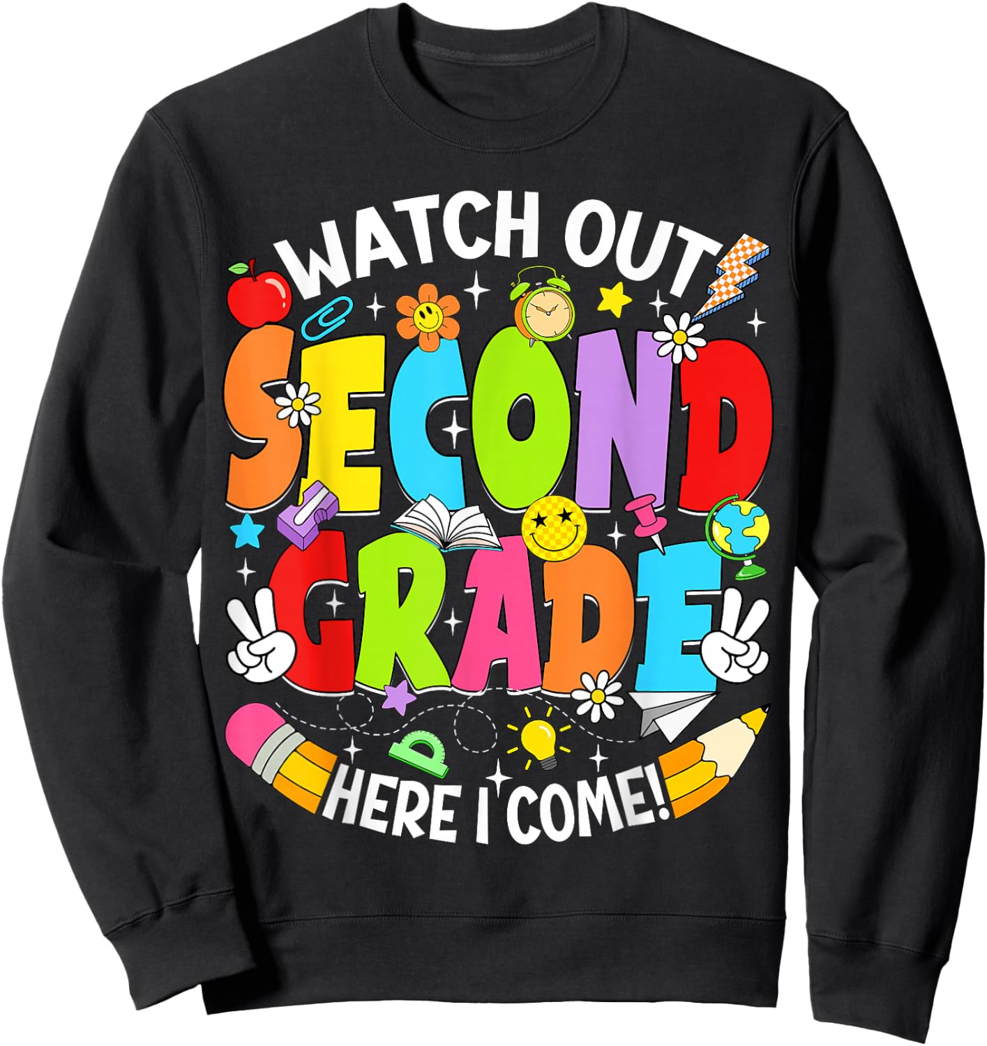 Watch Out Second Grade Here I Come Back to School 2nd Grade Sweatshirt - Sweatshirt | Black