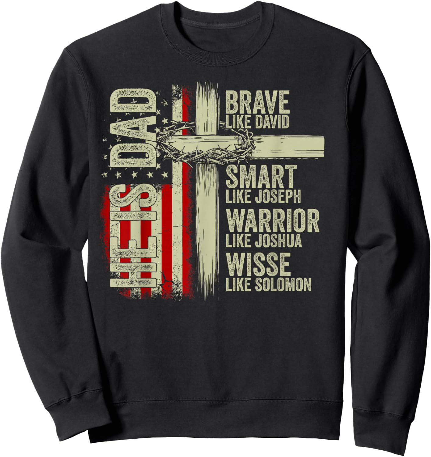 He is Dad Brave Like David Christian Cross Fathers Day Sweatshirt - Sweatshirt | Black