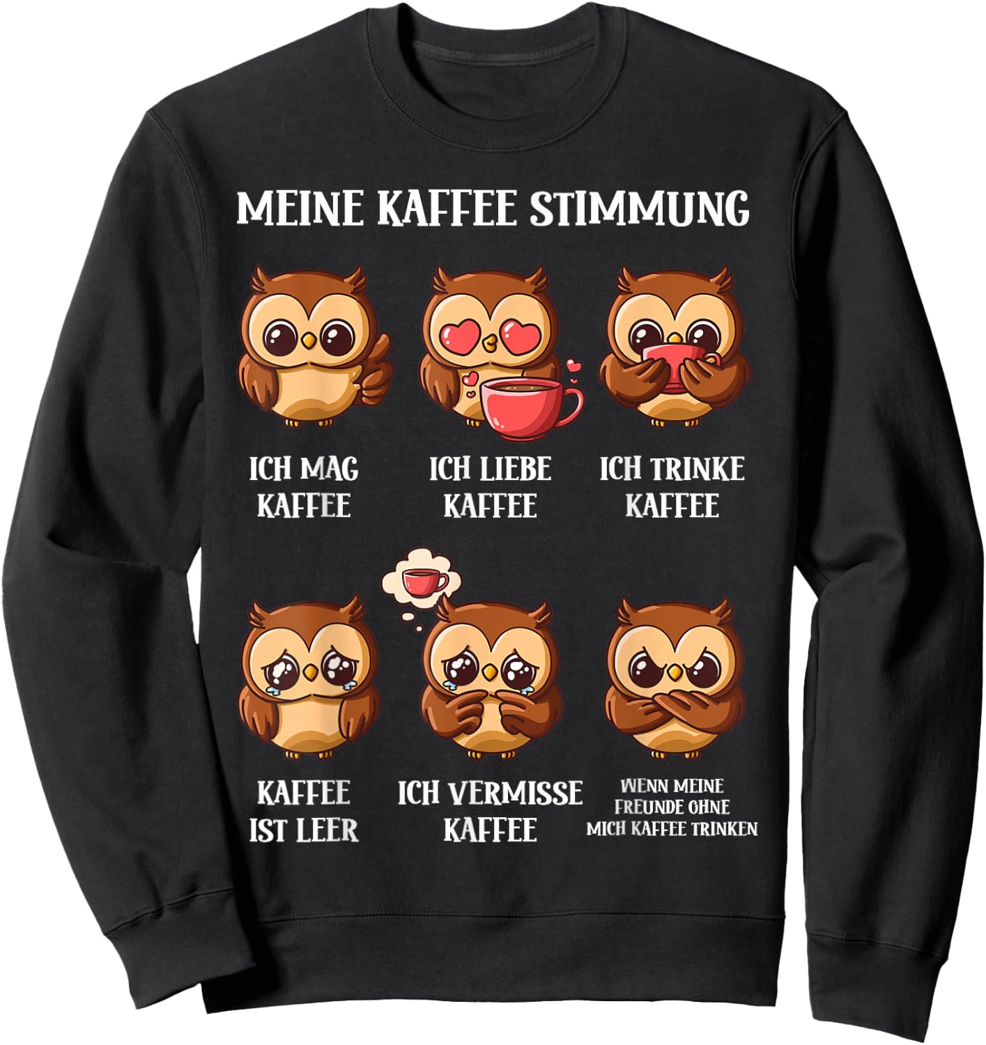 with German Text "My Coffee Mood" Owl Design, black Sweatshirt - Sweatshirt | Black