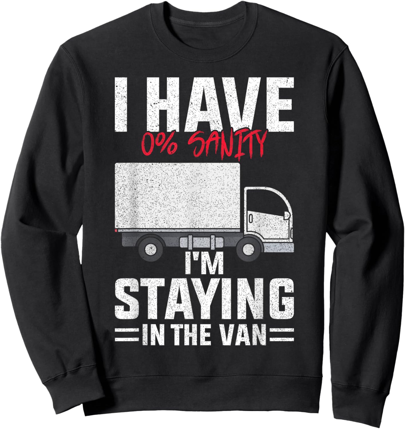 Funny I'm Staying in Tha Van Phasmophobia Man Women Sweatshirt - Sweatshirt | Black