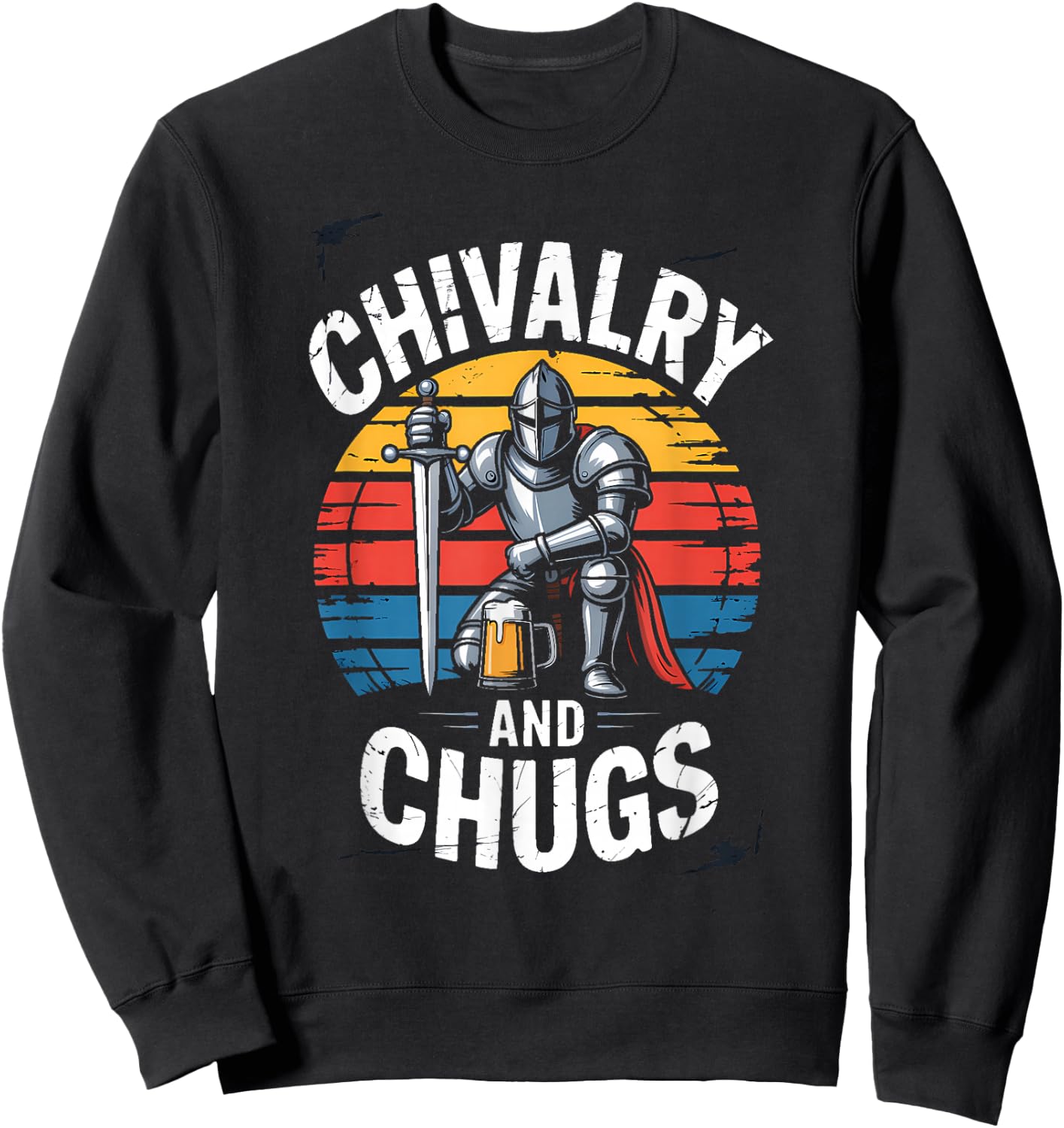 Medieval Knight Beer Chivalry and Chugs Retro Drink Sweatshirt - Sweatshirt | Black