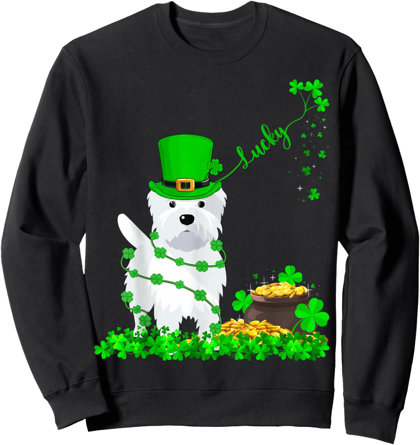 Lucky Westie Dog St. Patrick's Day Westie Irish Men Women Sweatshirt - Sweatshirt | Black