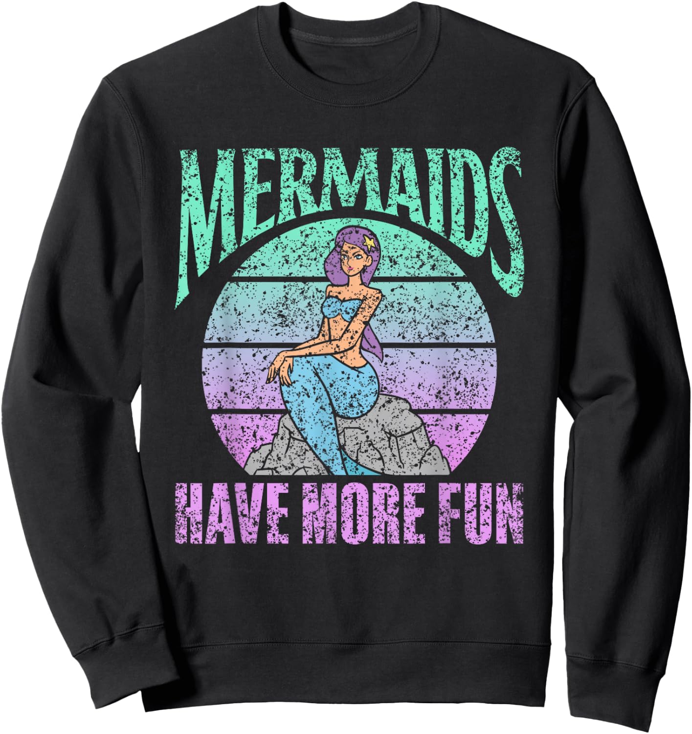 Mermaids Have More Fun Girls Mermaid Mermaid Sweatshirt - Sweatshirt | Black