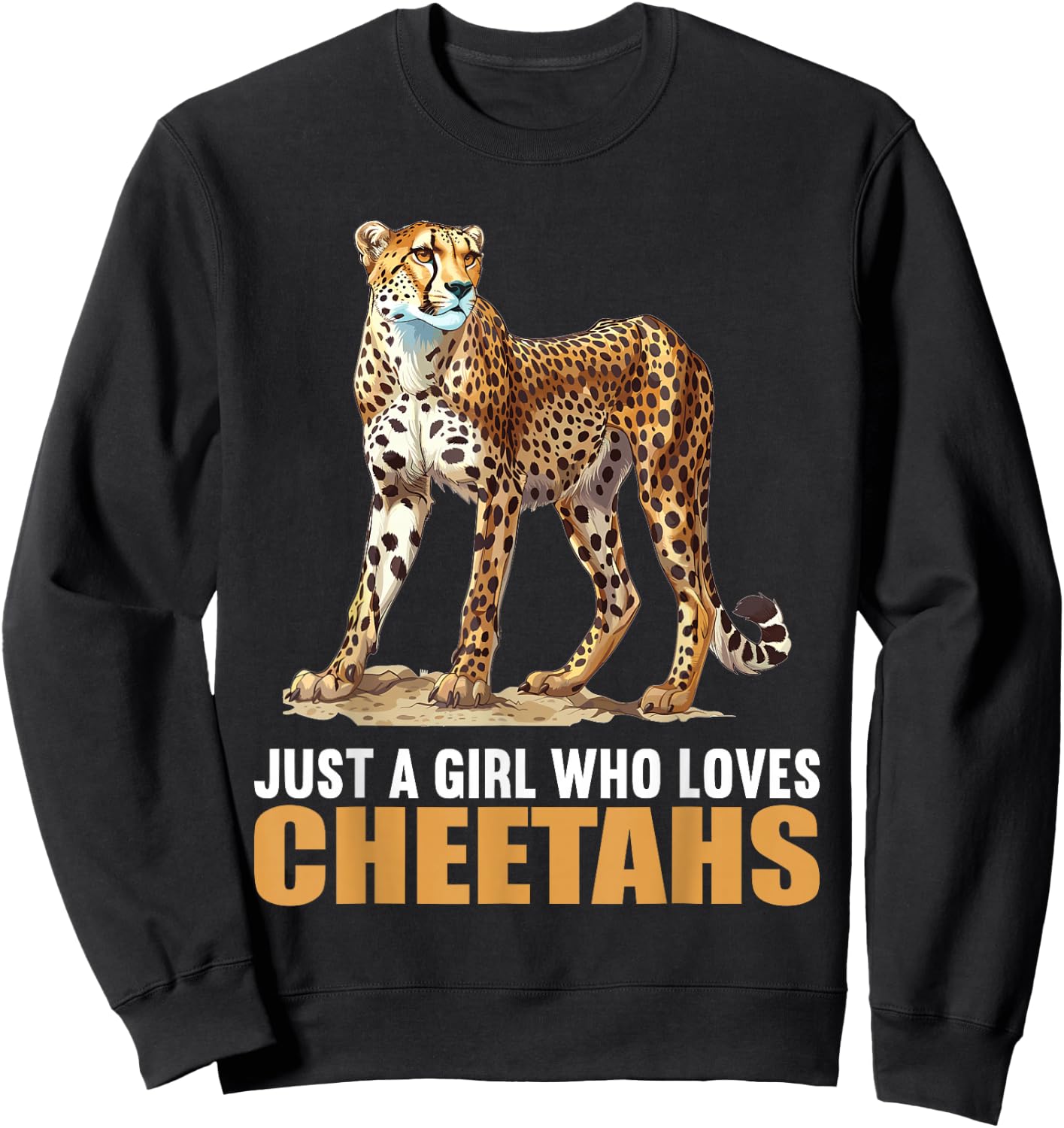 Just a Girl who loves Cheetahs Cheetah Sweatshirt - Sweatshirt | Black