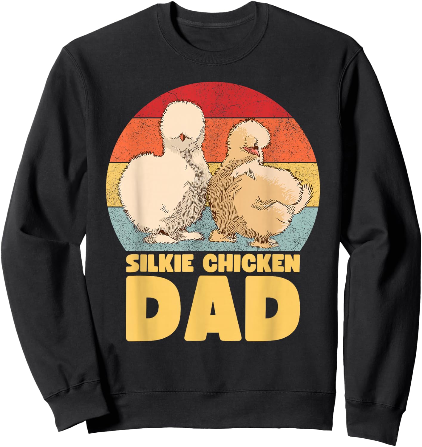 Silkie Chicken Dad Sweatshirt - Sweatshirt | Black