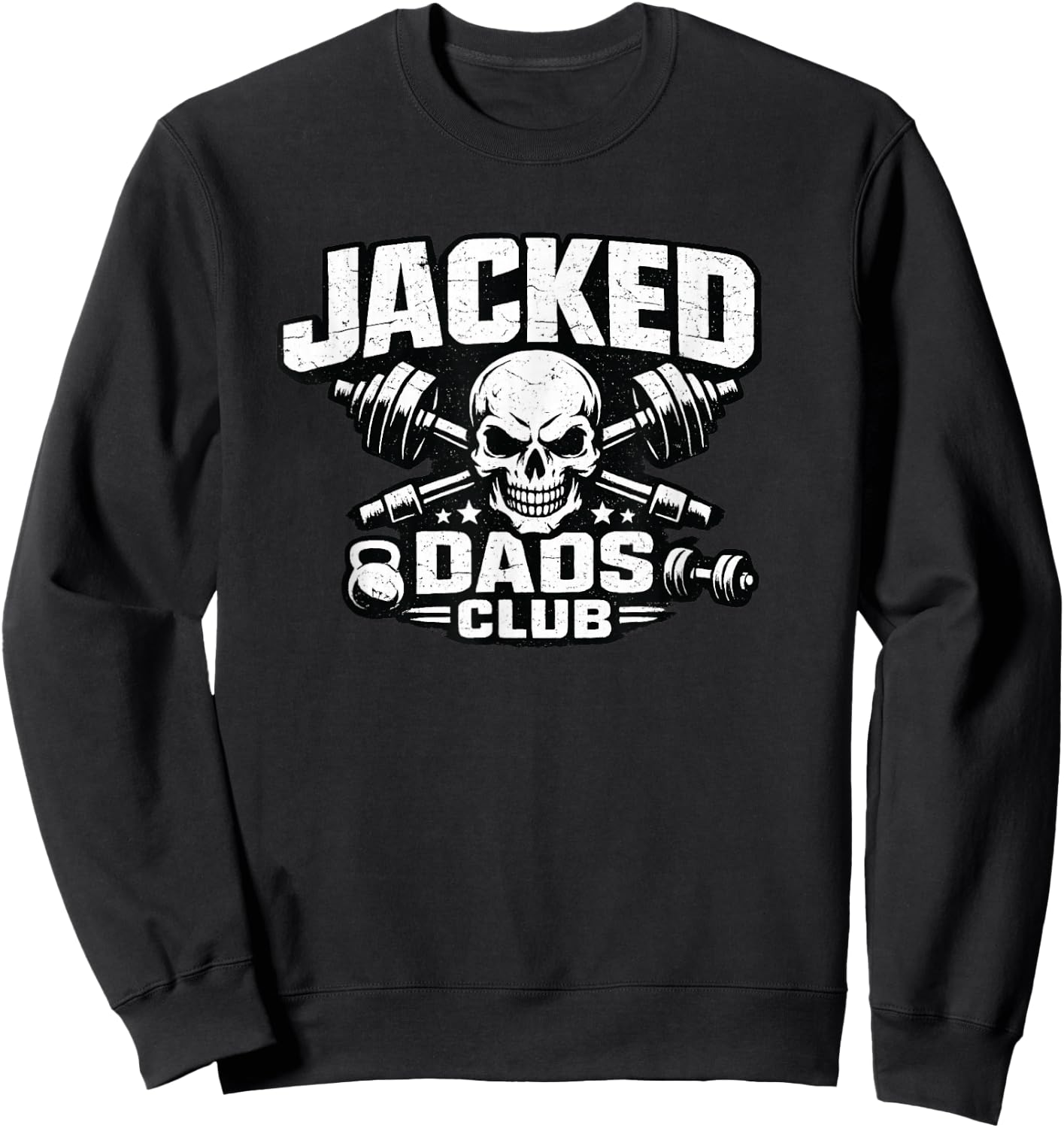 Jacked Dads Club Weightlifting Father Strength Gym Sweatshirt - Sweatshirt | Black