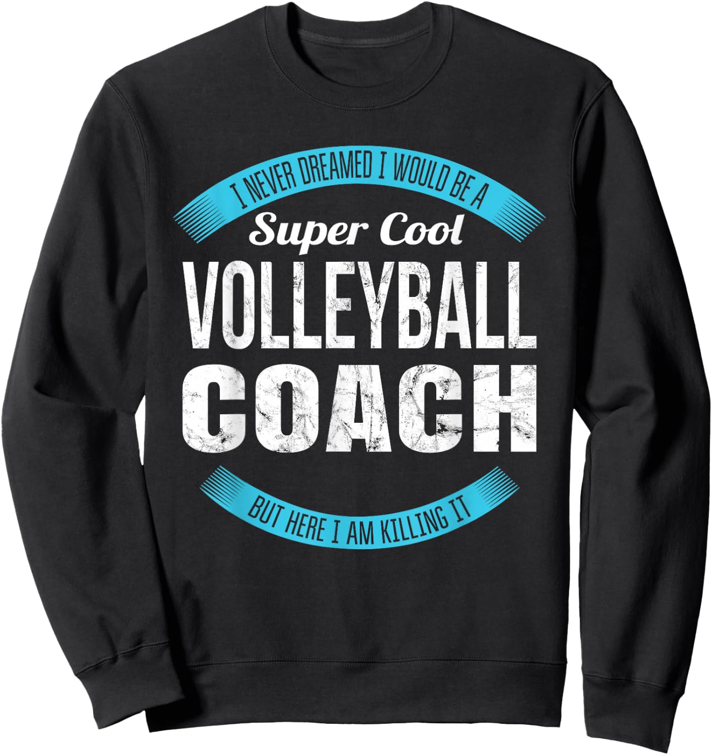 Volleyball Coach Gifts Funny Sweatshirt - Sweatshirt | Black