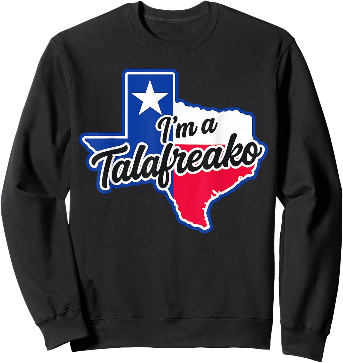 I'm a Talafreako James Talarico 2026 US Senate Texas Sweatshirt - Sweatshirt | Black