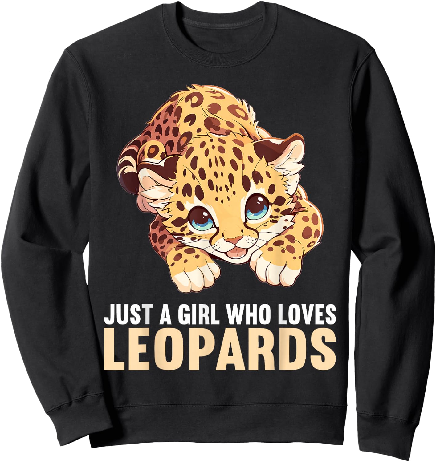 Just a Girl who loves Leopards Lovers Leopard Sweatshirt - Sweatshirt | Black