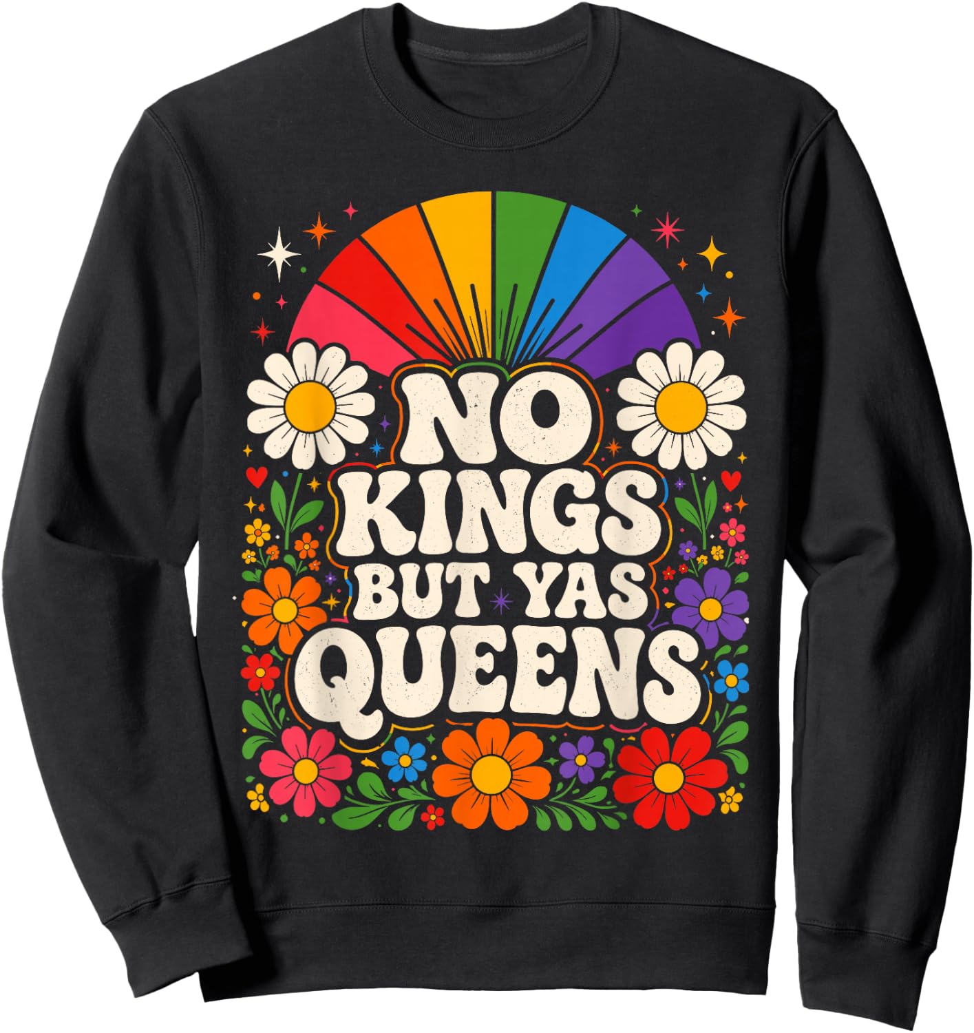 No Kings But Yas Queens LGBTQ Rainbow Pride Floral Groovy Sweatshirt - Sweatshirt | Black