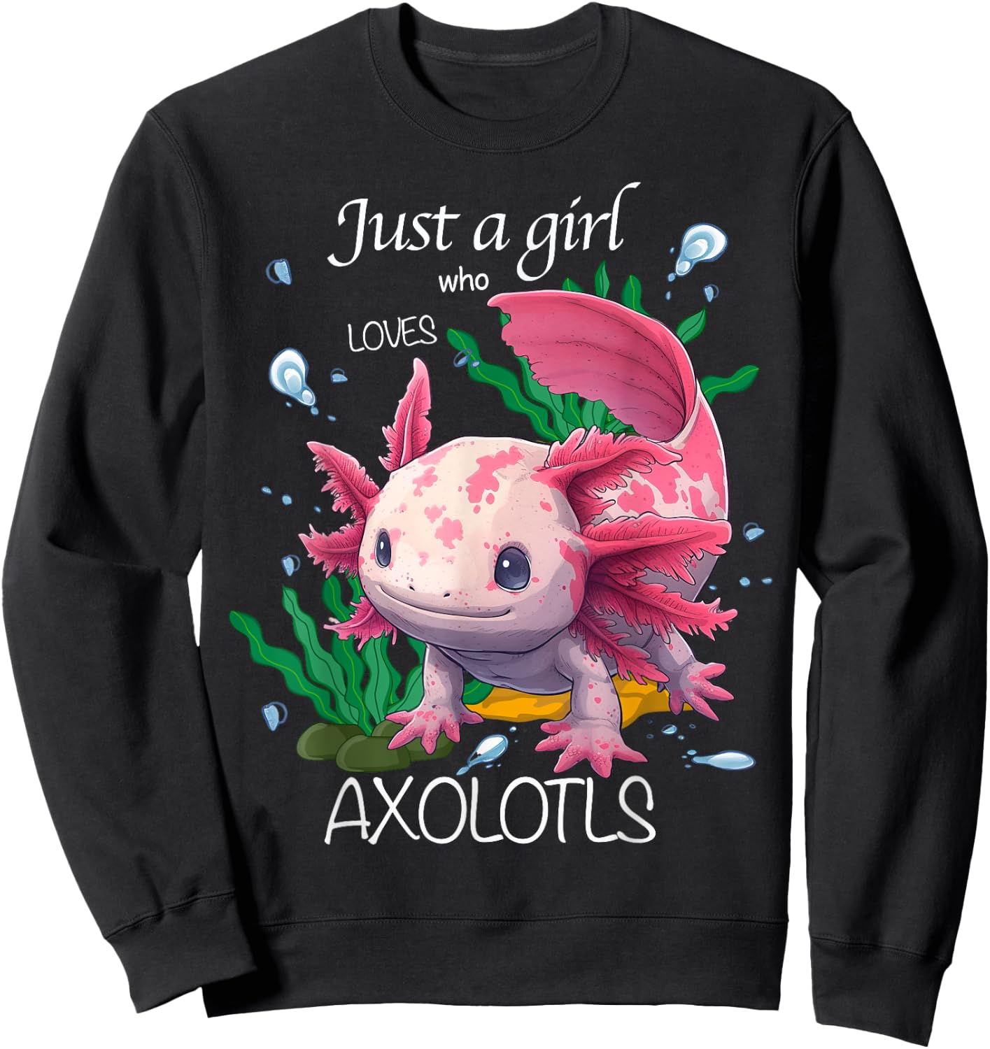 Just A Girl Who Loves Axolotls; Kawaii Axolotl Girl Kid Sweatshirt - Sweatshirt | Black