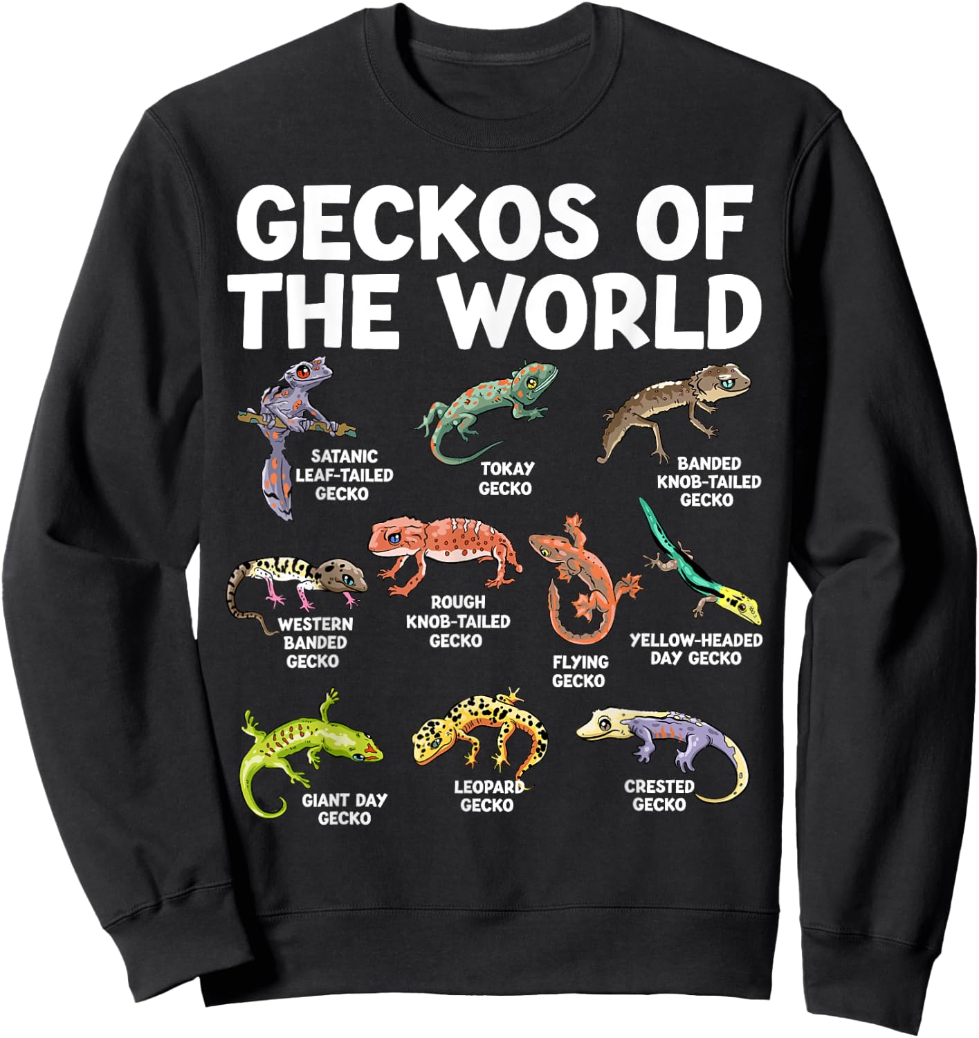 Geckos Of The World Kawaii Types Of Geckos Funny Lizard Sweatshirt - Sweatshirt | Black