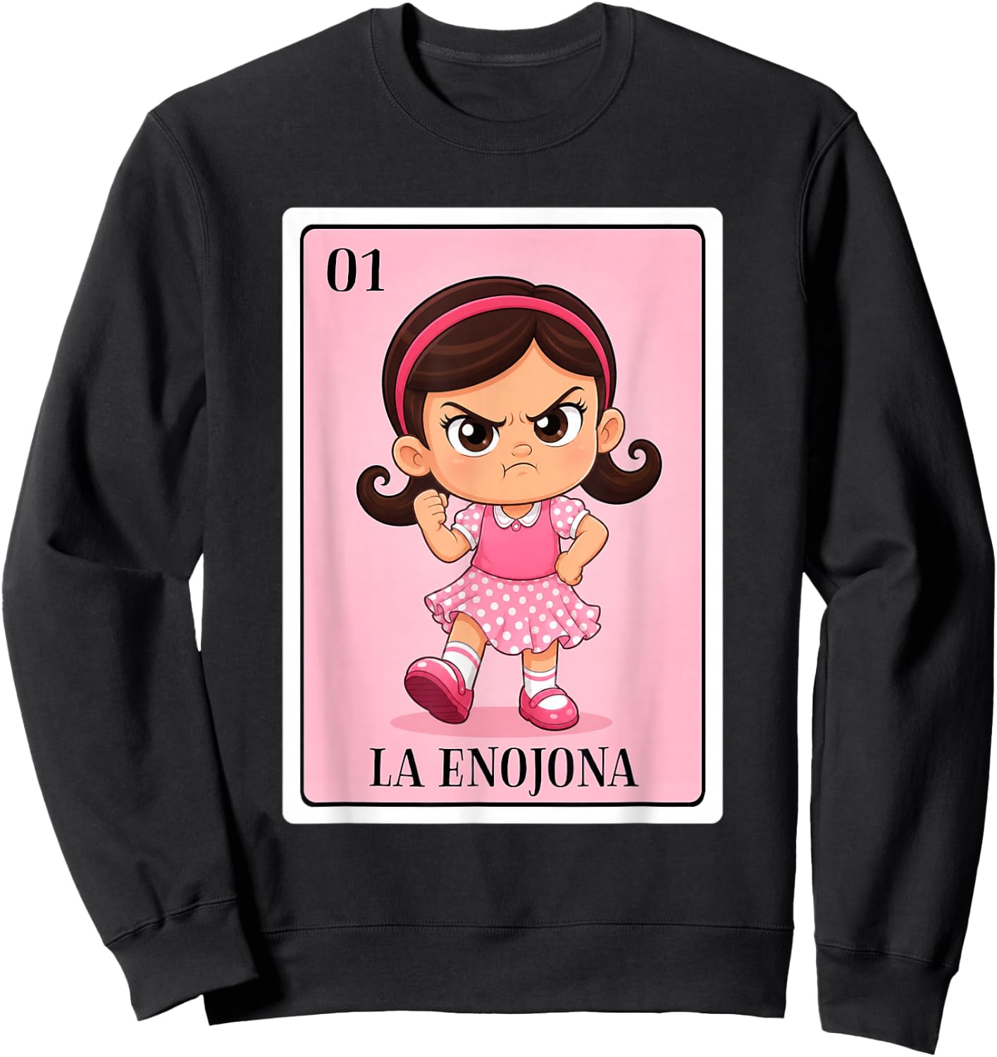 Latina La Enojona Angry Girl Chicana Mexican Bingo Card Sweatshirt - Sweatshirt | Black