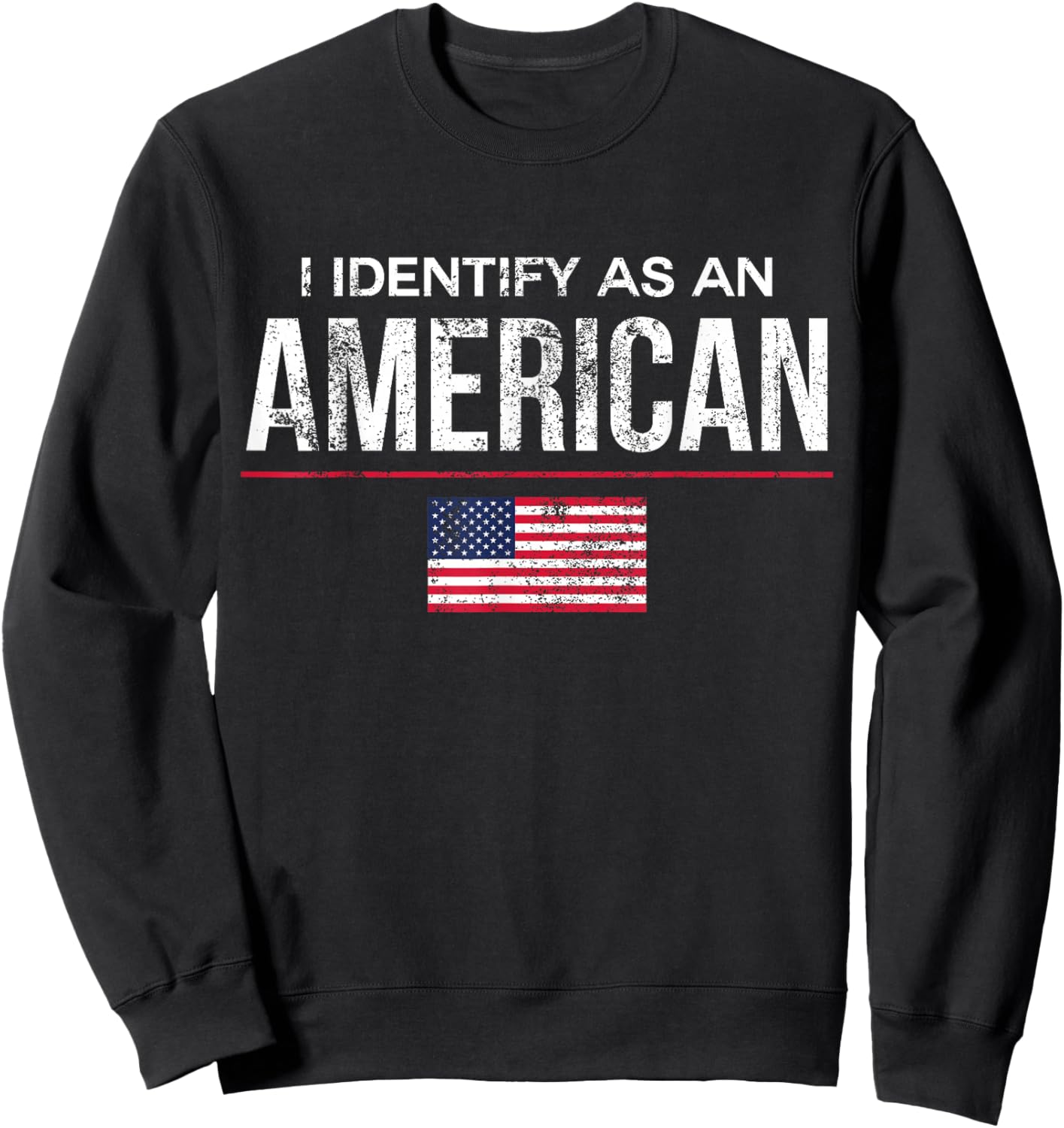 I Identify as an American No Identity Politics USA Sweatshirt - Sweatshirt | Black