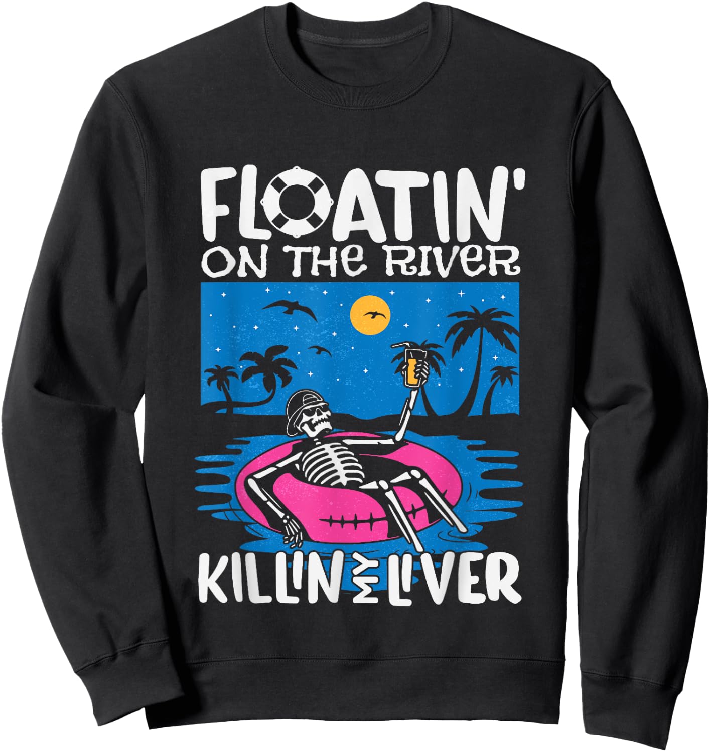 Funny Floatin on the river tubing float trip graphic Sweatshirt - Sweatshirt | Black