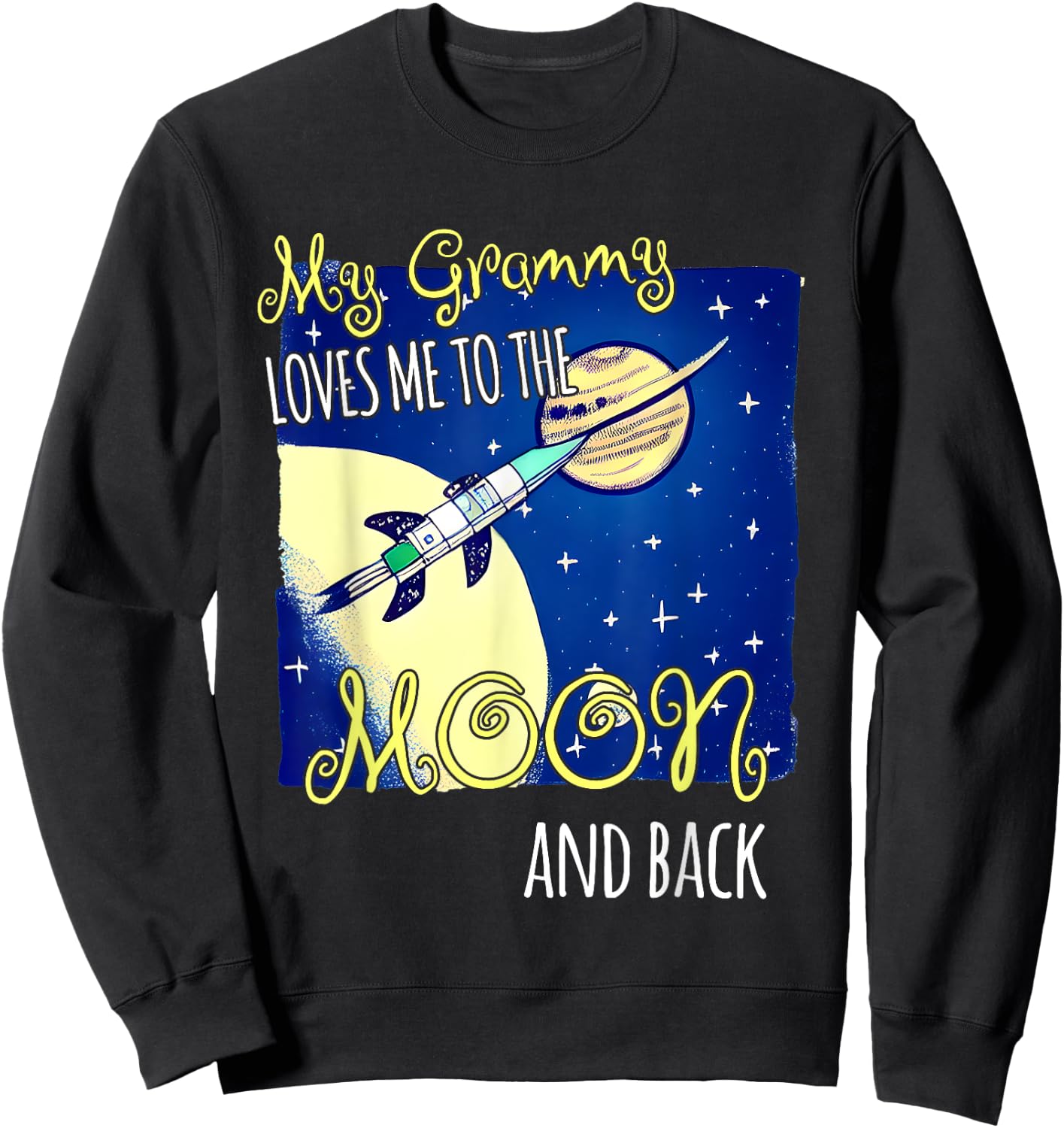 My Grammy Loves Me to the Moon and Back | Grammie Lover Sweatshirt - Sweatshirt | Black
