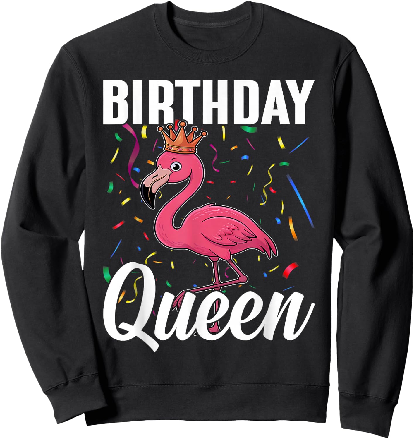 Flamingo Birthday Flamingo Birthday Queen Sweatshirt - Sweatshirt | Black