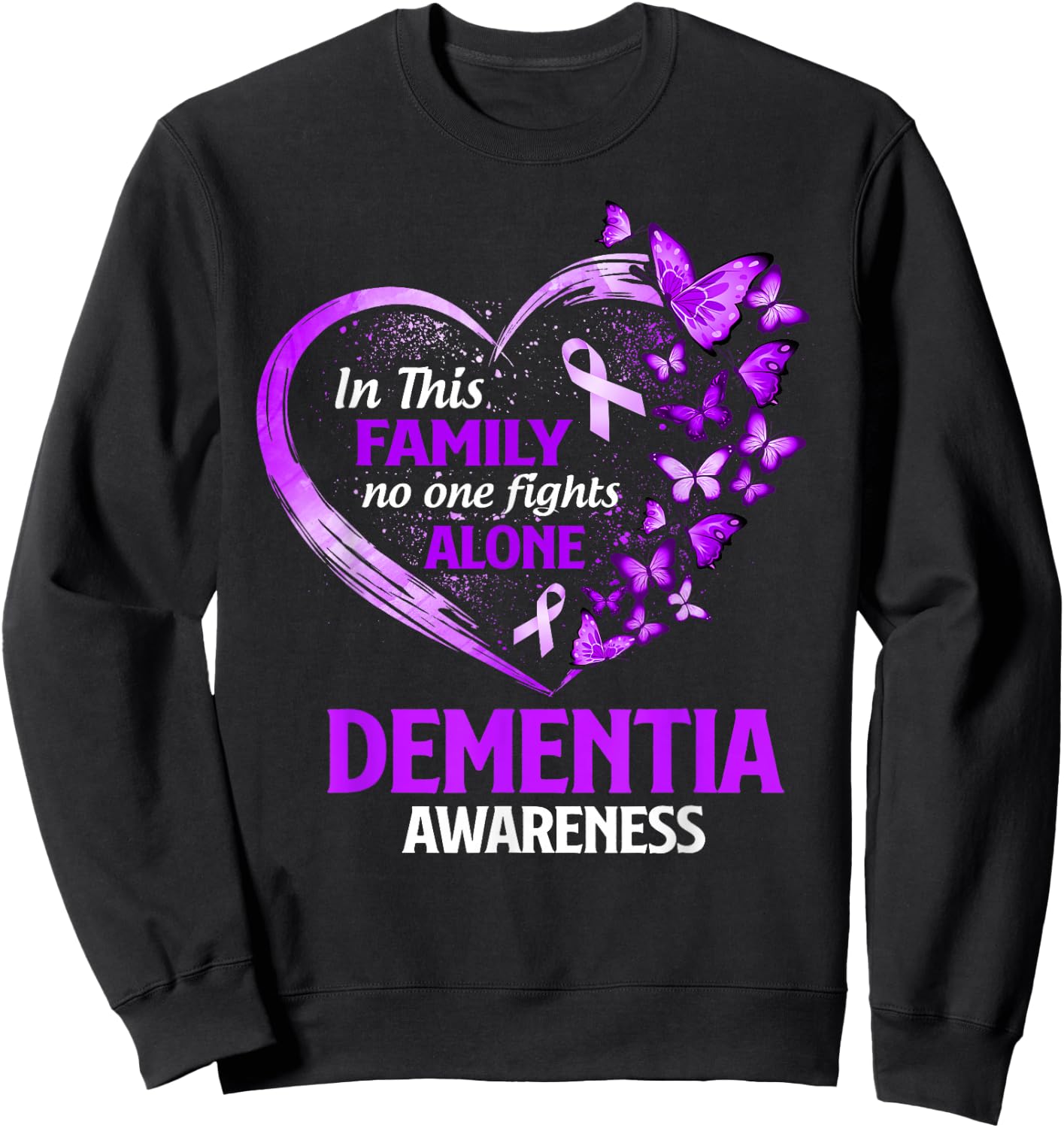 In This Family Nobody Fight Alone Dementia Awareness Purple Sweatshirt - Sweatshirt | Black
