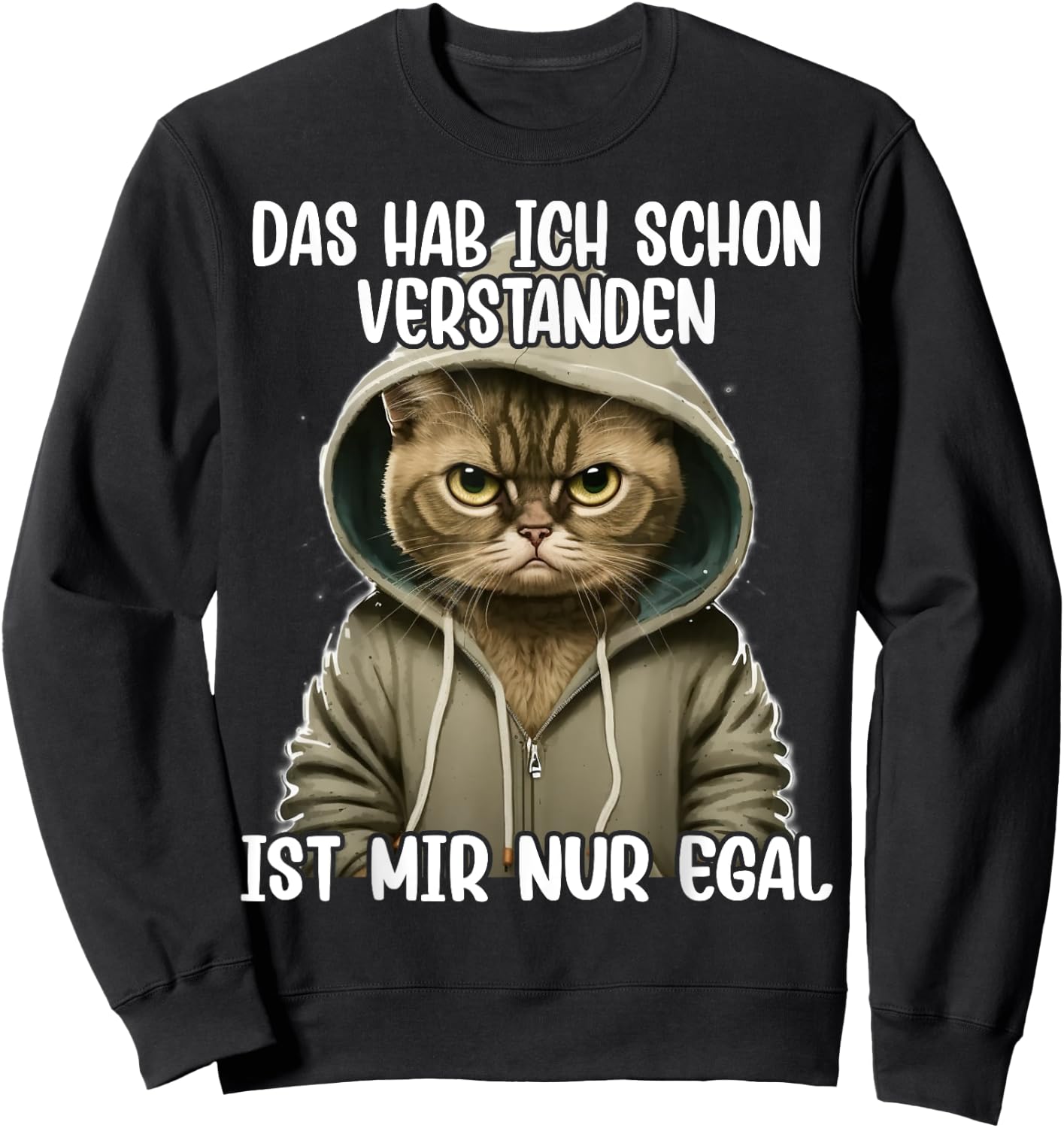 Ich hab das schon verstanden ist mir nur egal Katze Sweatshirt - Sweatshirt | Black