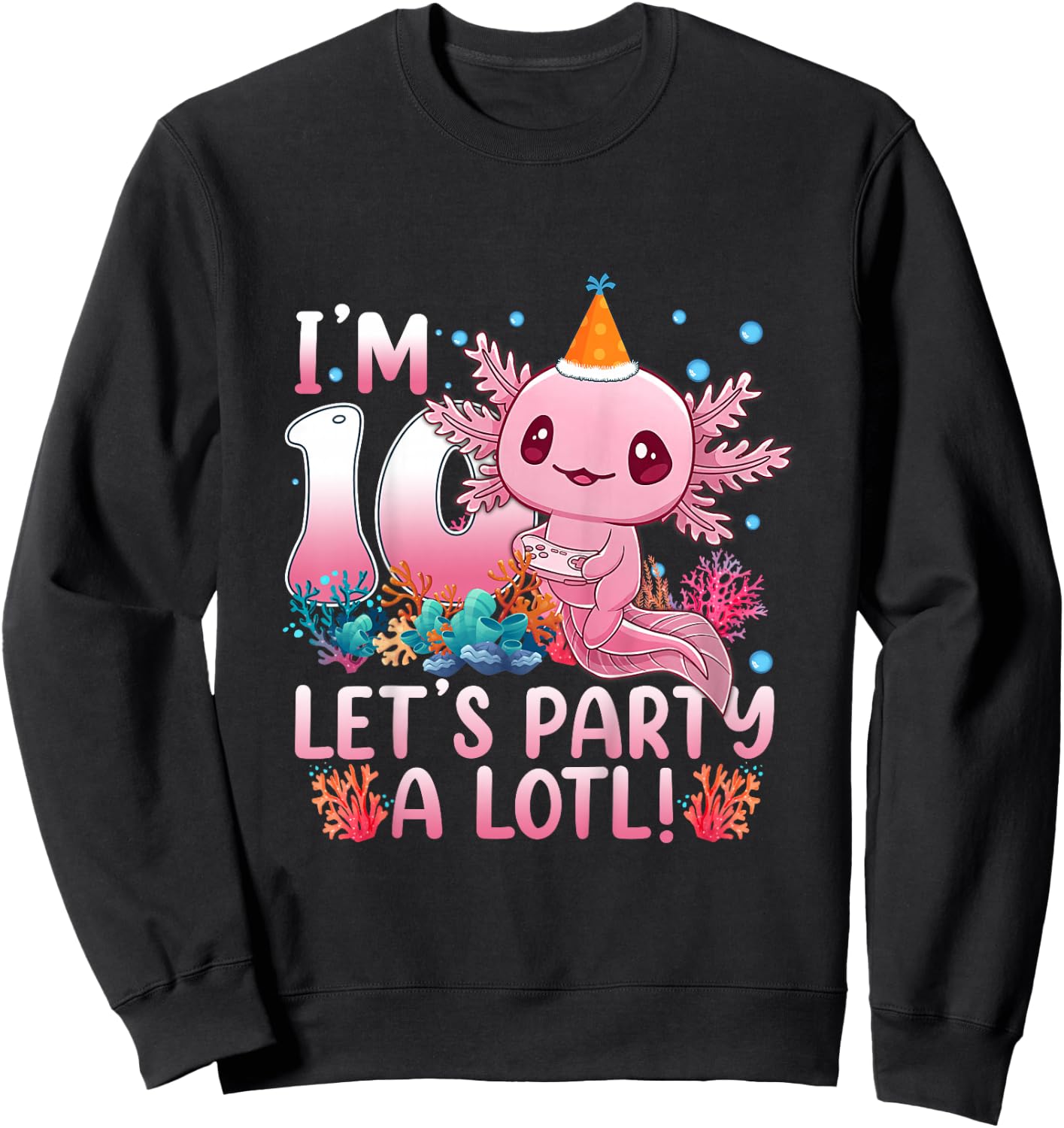 Kids 10th Birthday Funny Axolotl 10 Year Old Gift Girls Teen Boys Sweatshirt - Sweatshirt | Black
