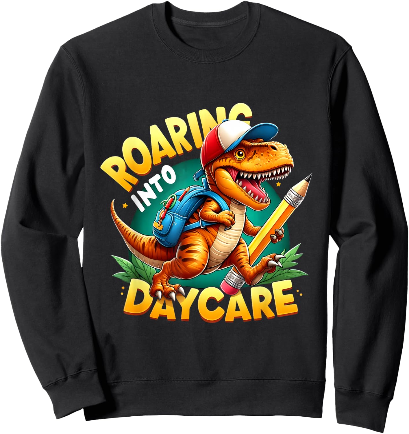 Roaring Into Daycare First Day of Daycare T-Rex Dinosaur Sweatshirt - Sweatshirt | Black
