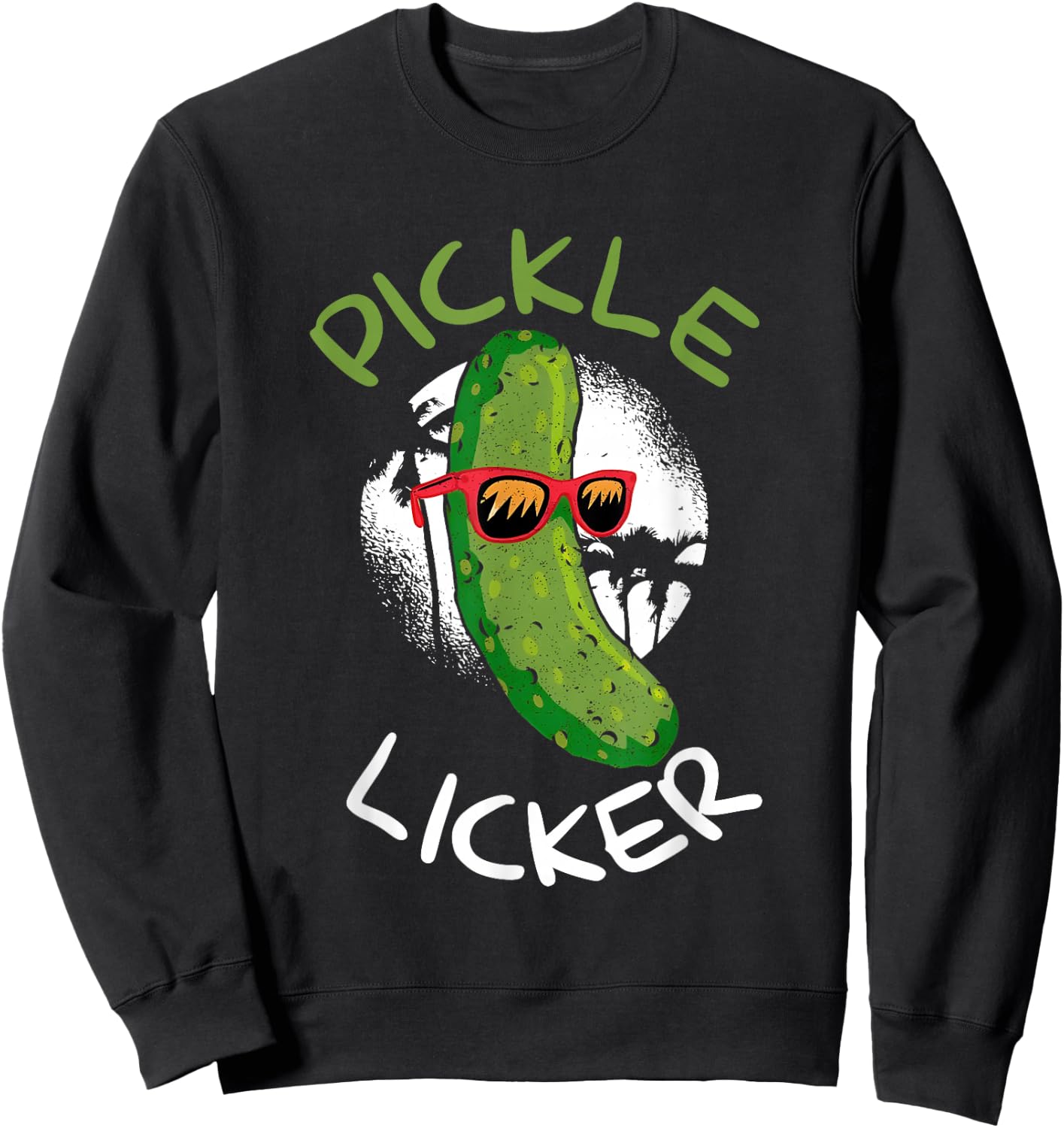 Pickle Licker Funny Cucumber Daddy Joke Humorous Sweatshirt - Sweatshirt | Black