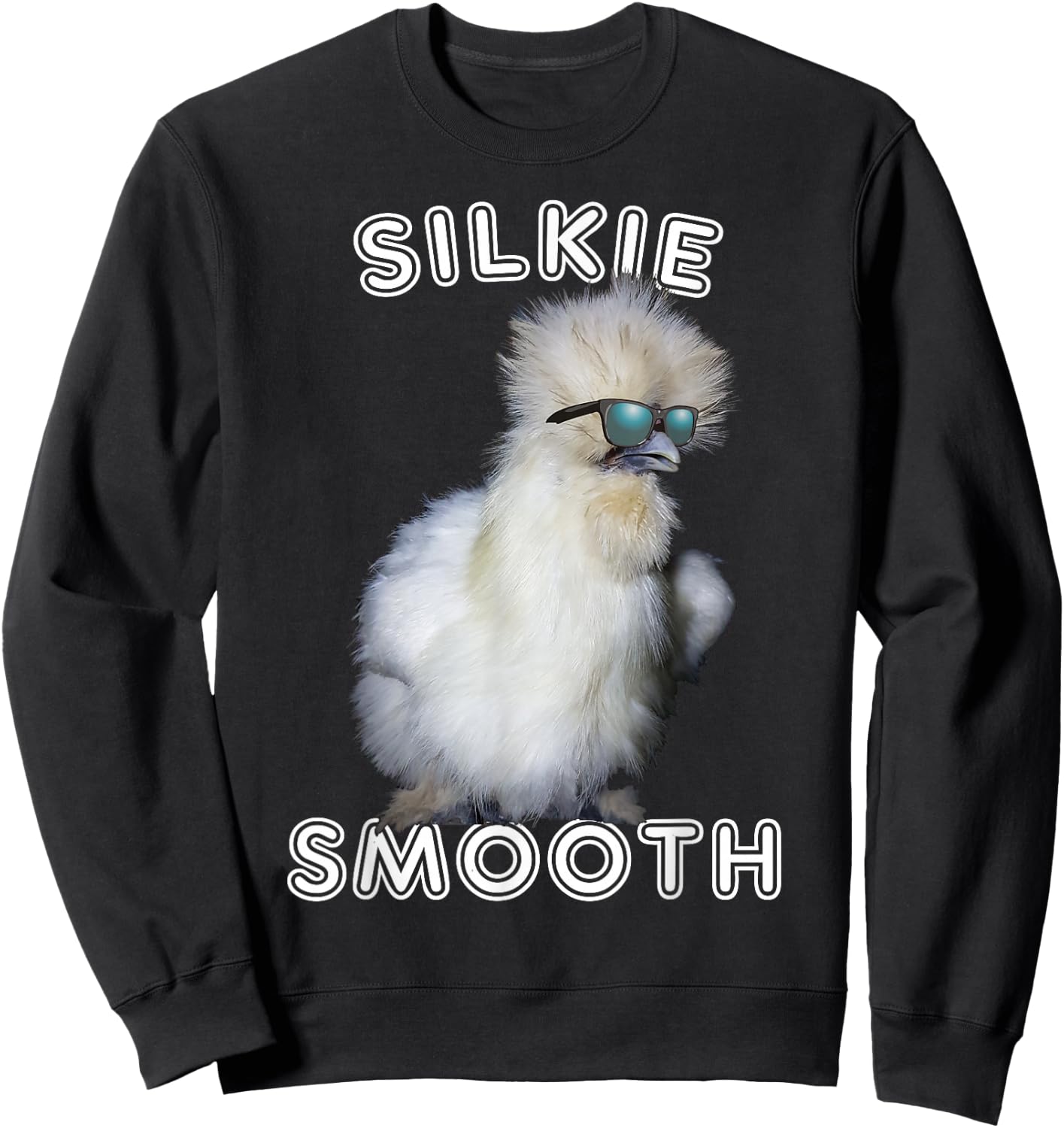 Silkie Chicken Funny Smooth Cuddly Bird Gift Sweatshirt - Sweatshirt | Black