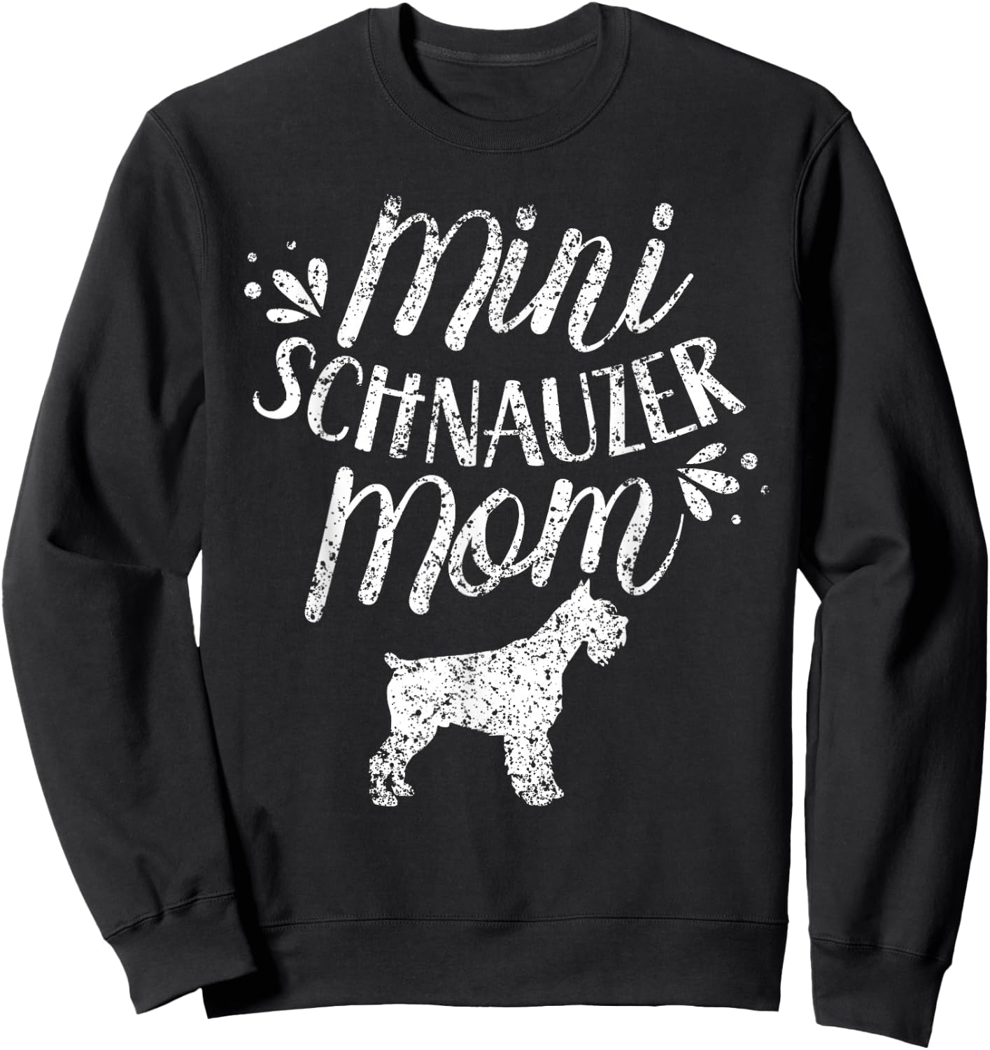 Mini Schnauzer Mom Girl Schnauzers Dog Pet Mother Sweatshirt - Sweatshirt | Black