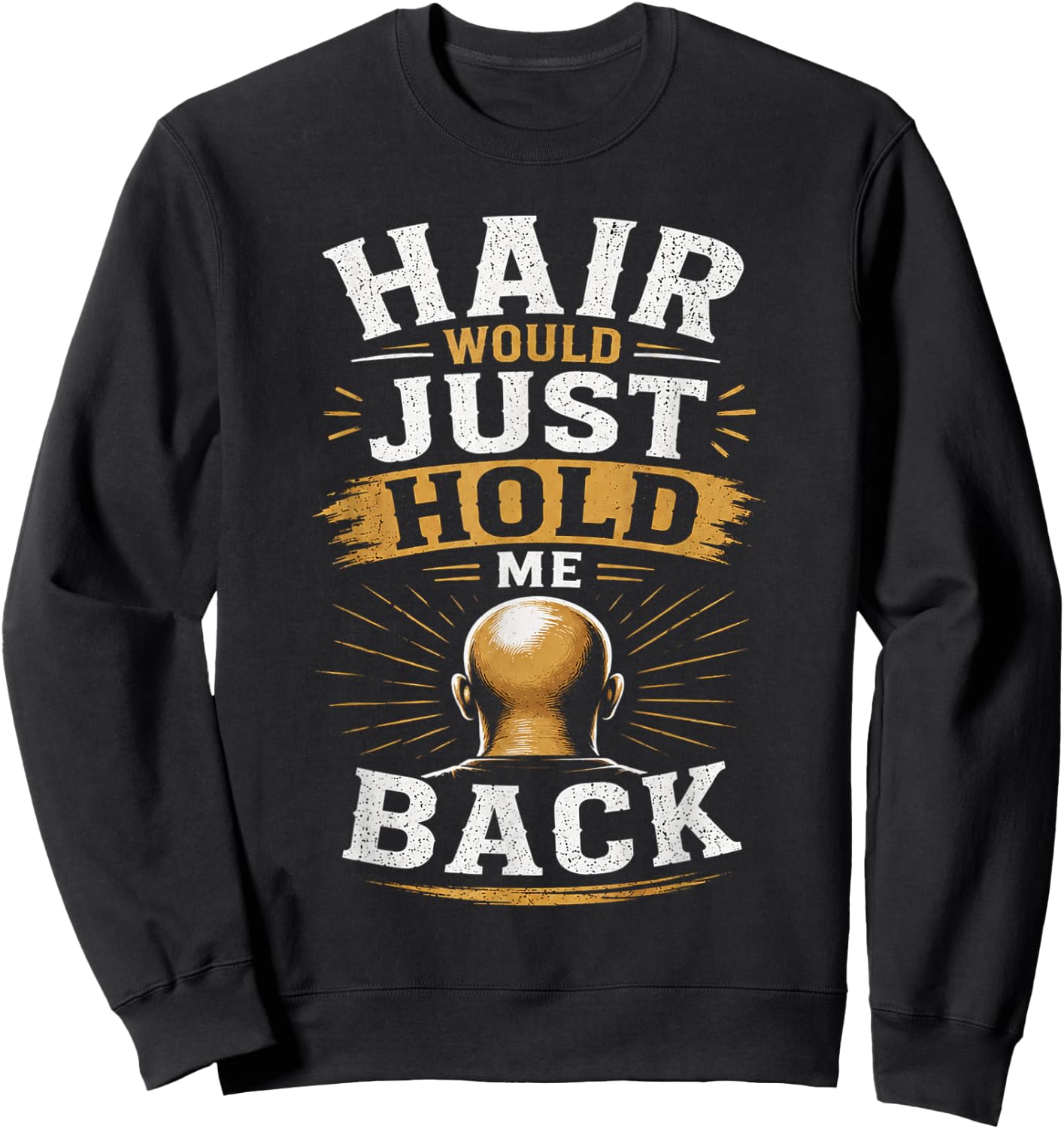 Bald Runner Humor Men & dad. Funny Sprint Race Joke Sweatshirt - Sweatshirt | Black