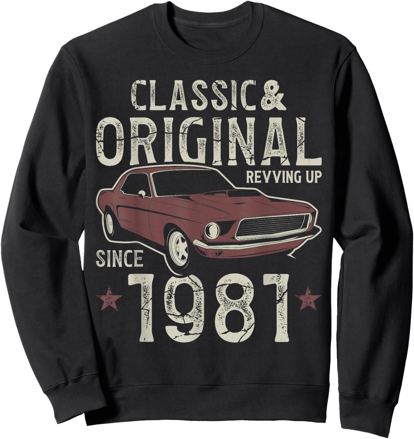 Born In 1981 Classic Car 44th Birthday Sweatshirt - Sweatshirt | Black