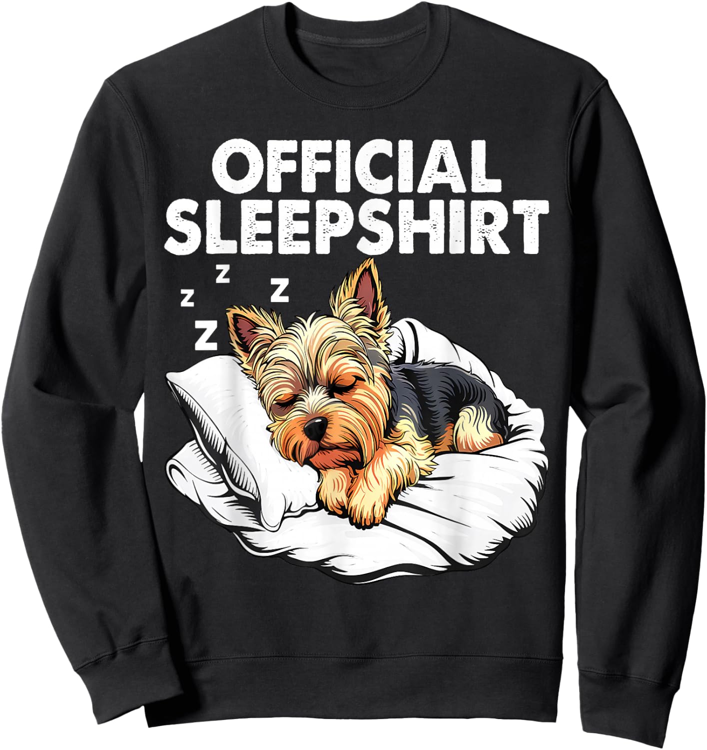 Yorkshire Terrier Yorkie Dog Official Sleep Pajamas Sweatshirt - Sweatshirt | Black