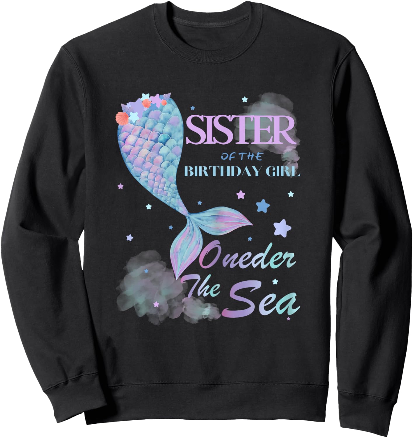 Sister 1st Birthday Mermaid Oneder The Sea Family Matching Sweatshirt - Sweatshirt | Black